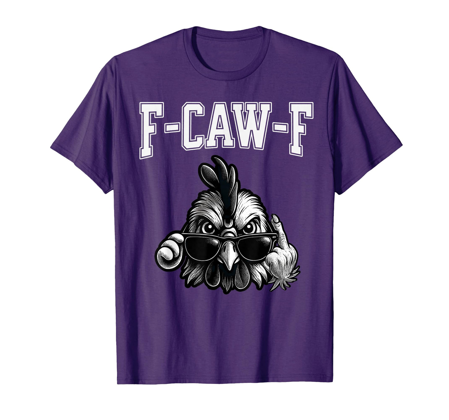 F-CAW-F Chicken Naughty Bird Lovers Meme Funny Sarcastic T-Shirt