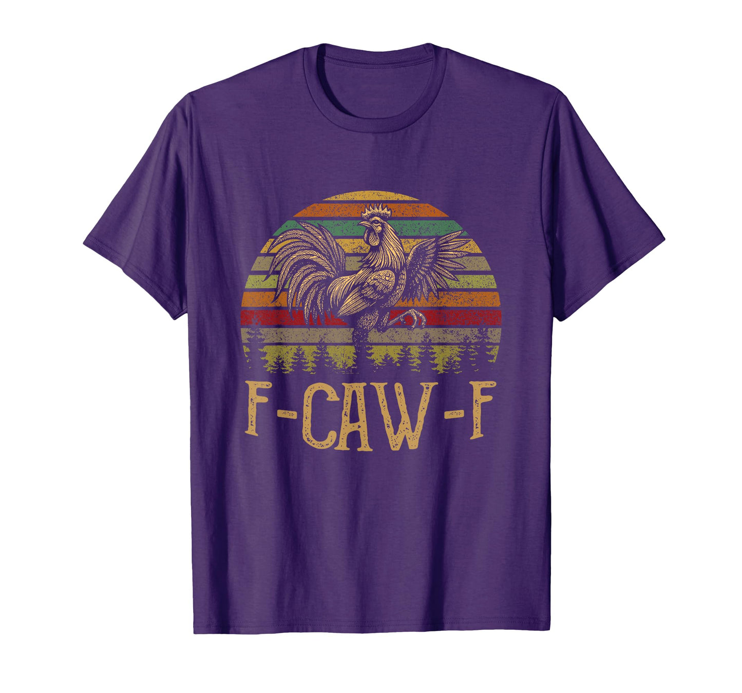 F Caw F Rooster, F-Caw-F Funny Chicken Humor Farm Animals T-Shirt