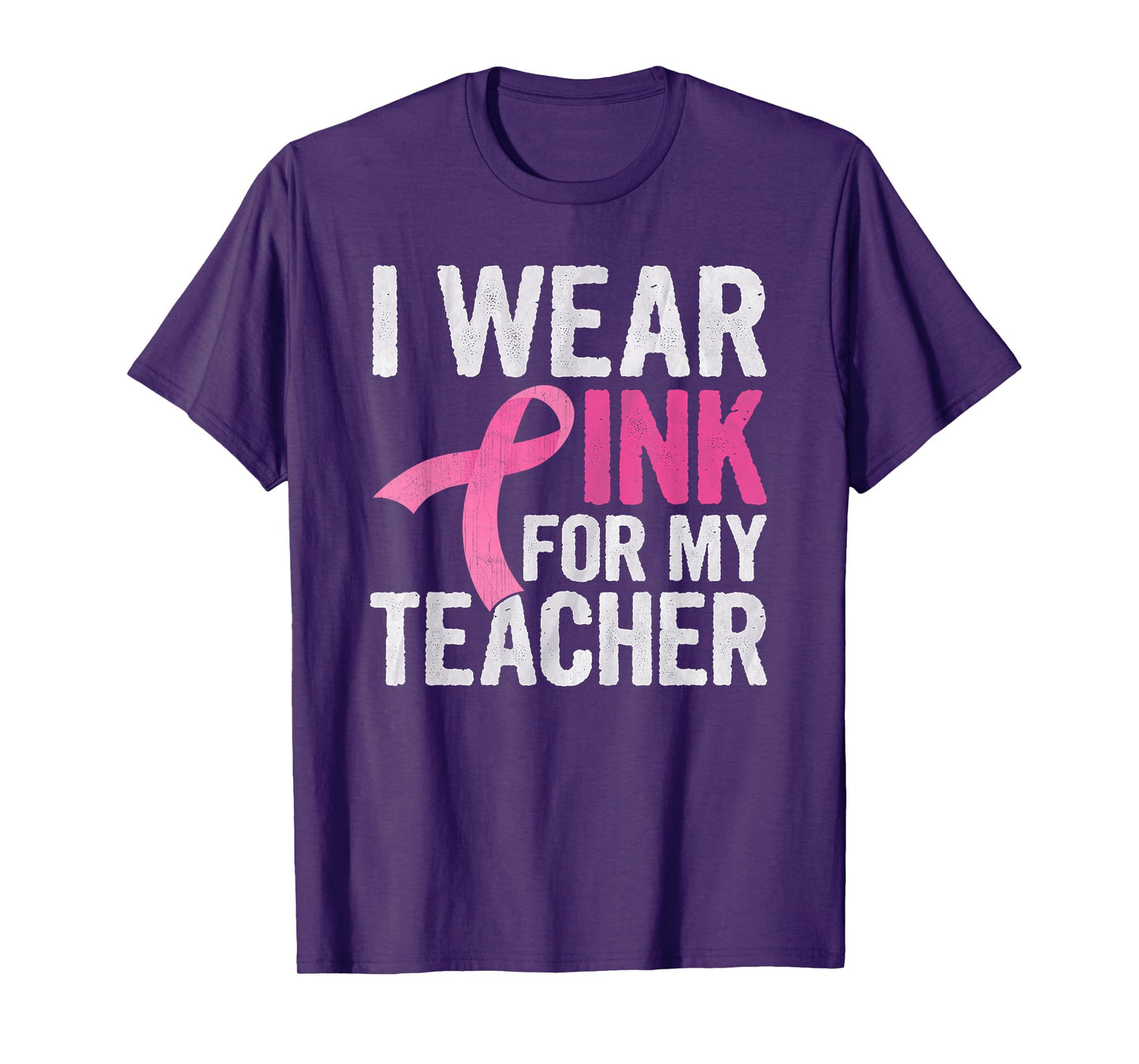 I Wear Pink For My Teacher Pink Ribbon Cancer Awareness T-Shirt