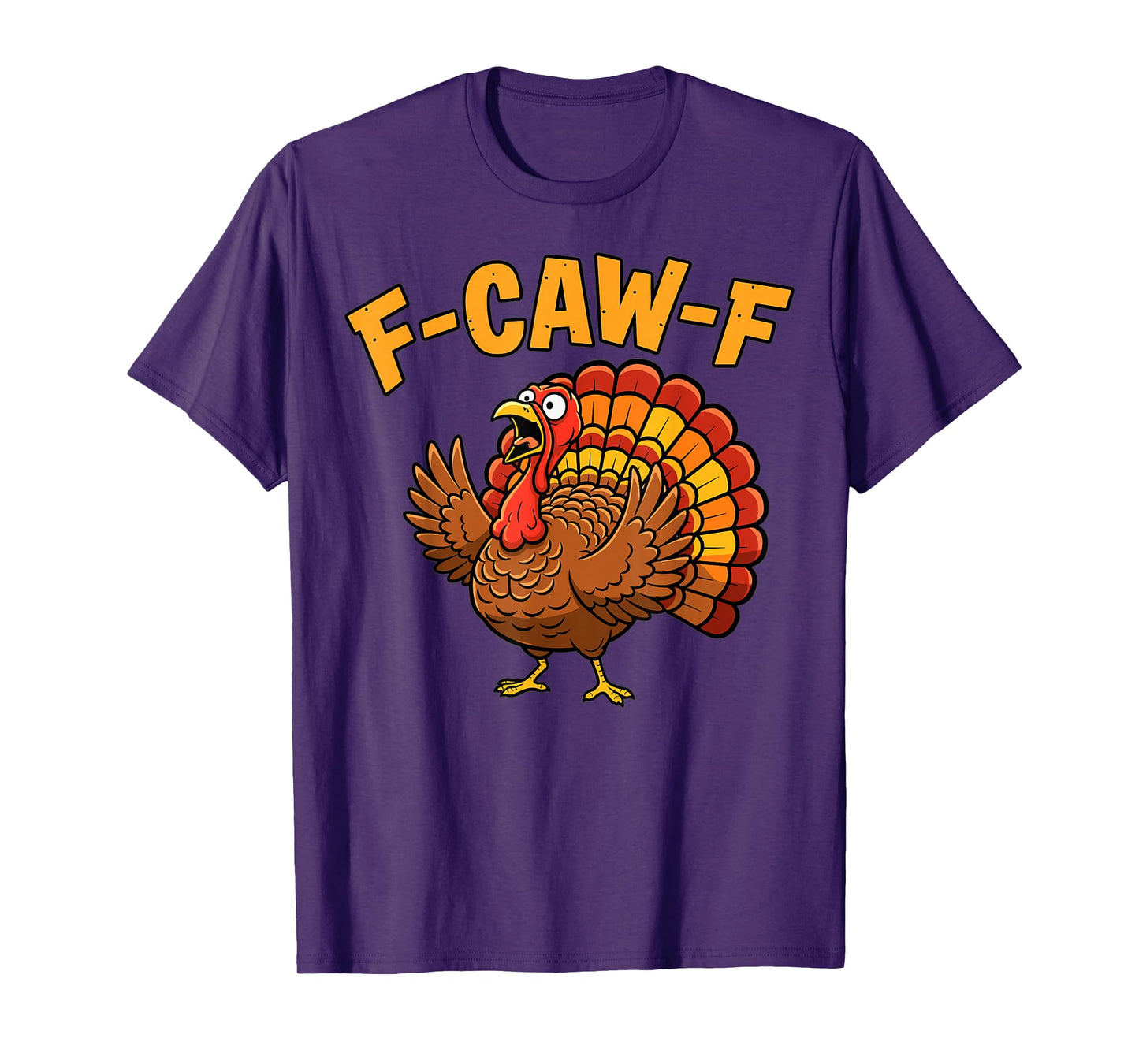 Funny Thanksgiving Turkey F-Caw-F Cartoon Humor T-Shirt