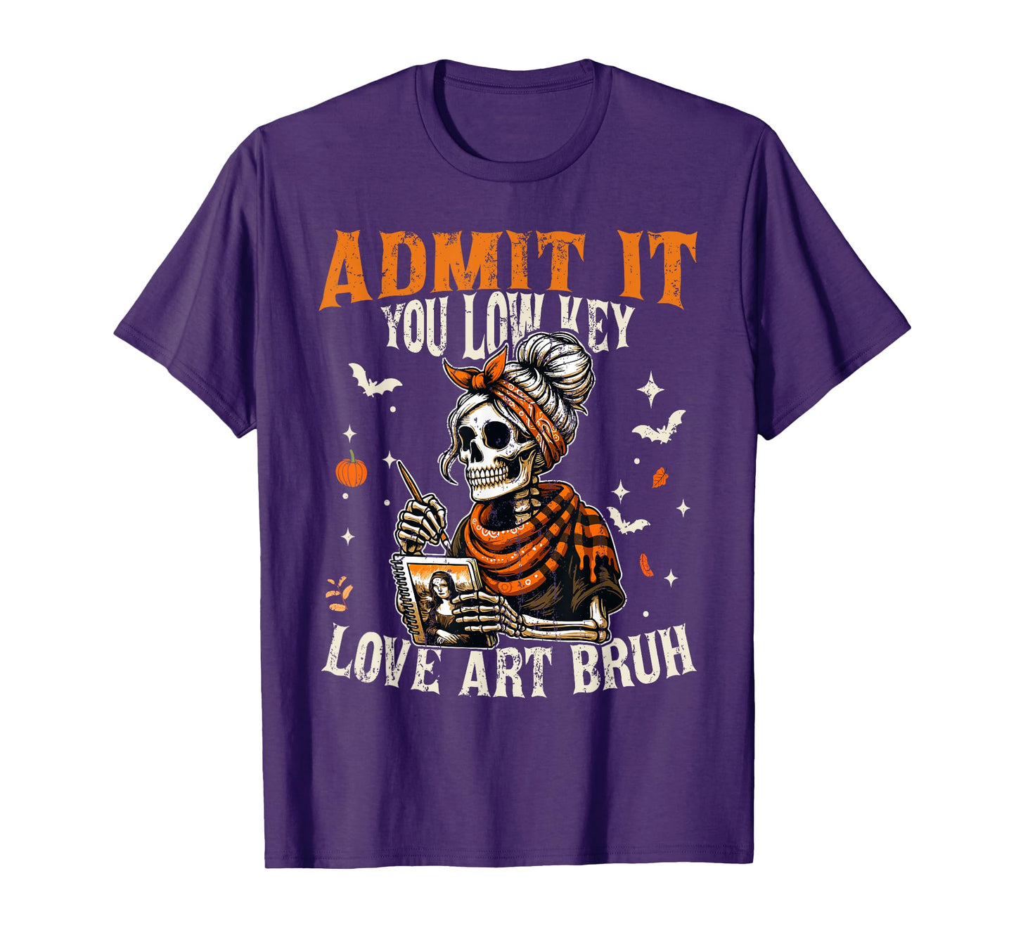 Admit It You Low Key Love Art Bruh Halloween Art Teacher T-Shirt