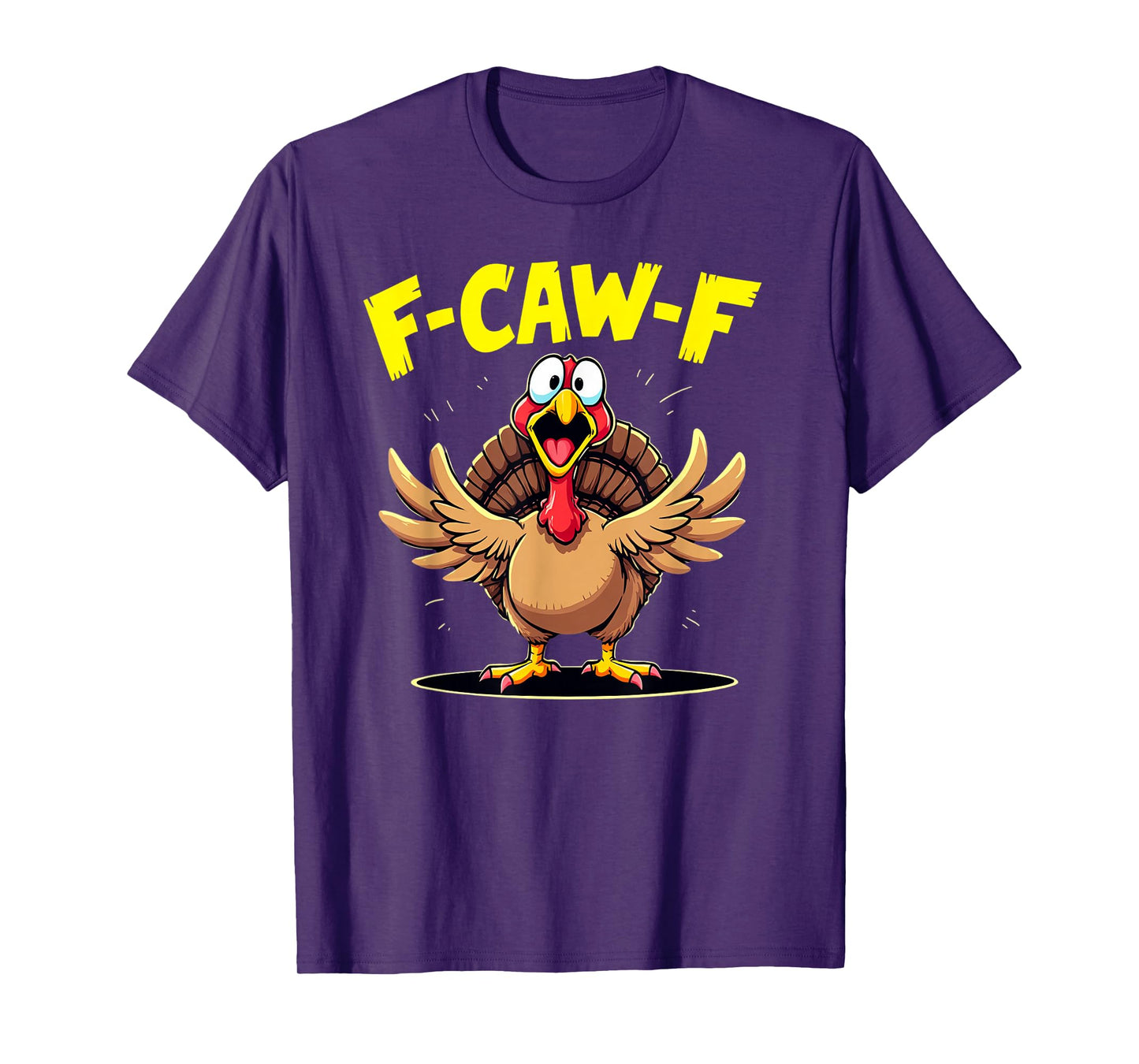 F-Caw-F Funny Turkey Graphic T-Shirt
