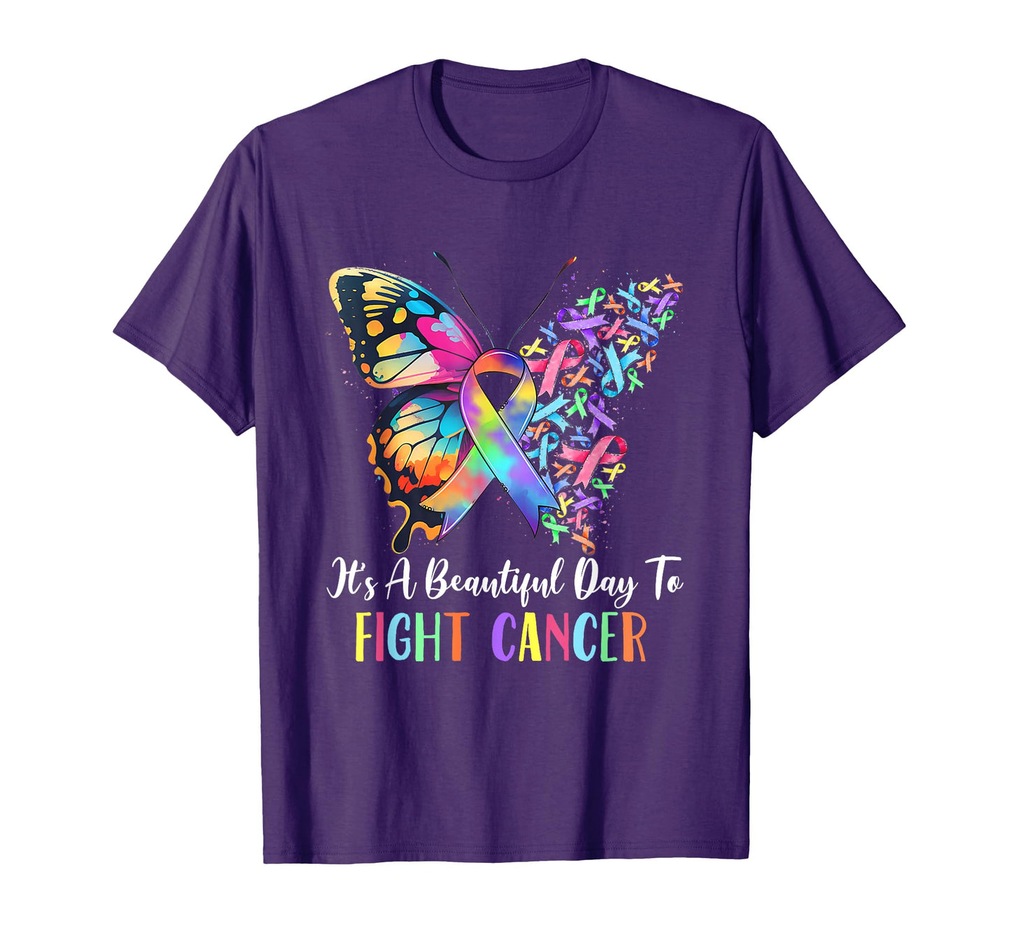 It's A Beautiful Day to Fight Cancer Color Rainbow Ribbons T-Shirt
