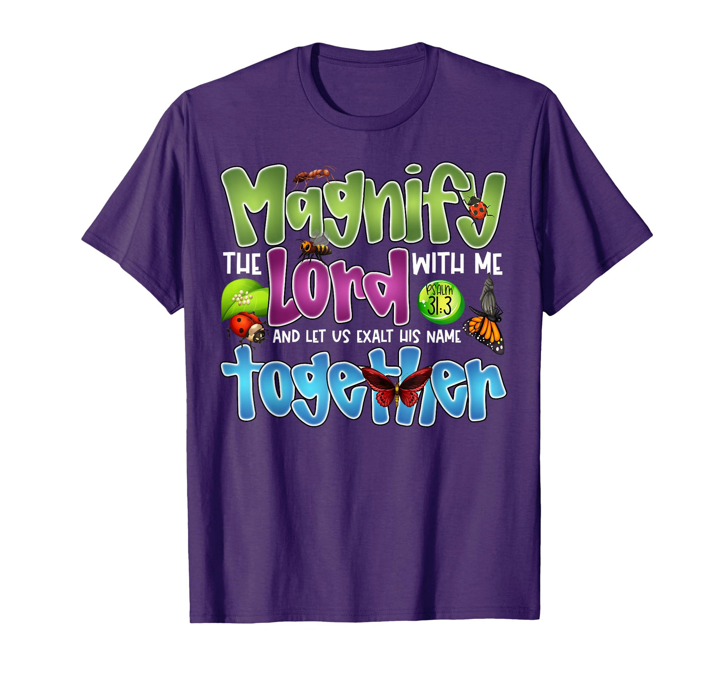 Magnify the Lord With Me Psalm 34:3 Insect Bug Faith Kids T-Shirt