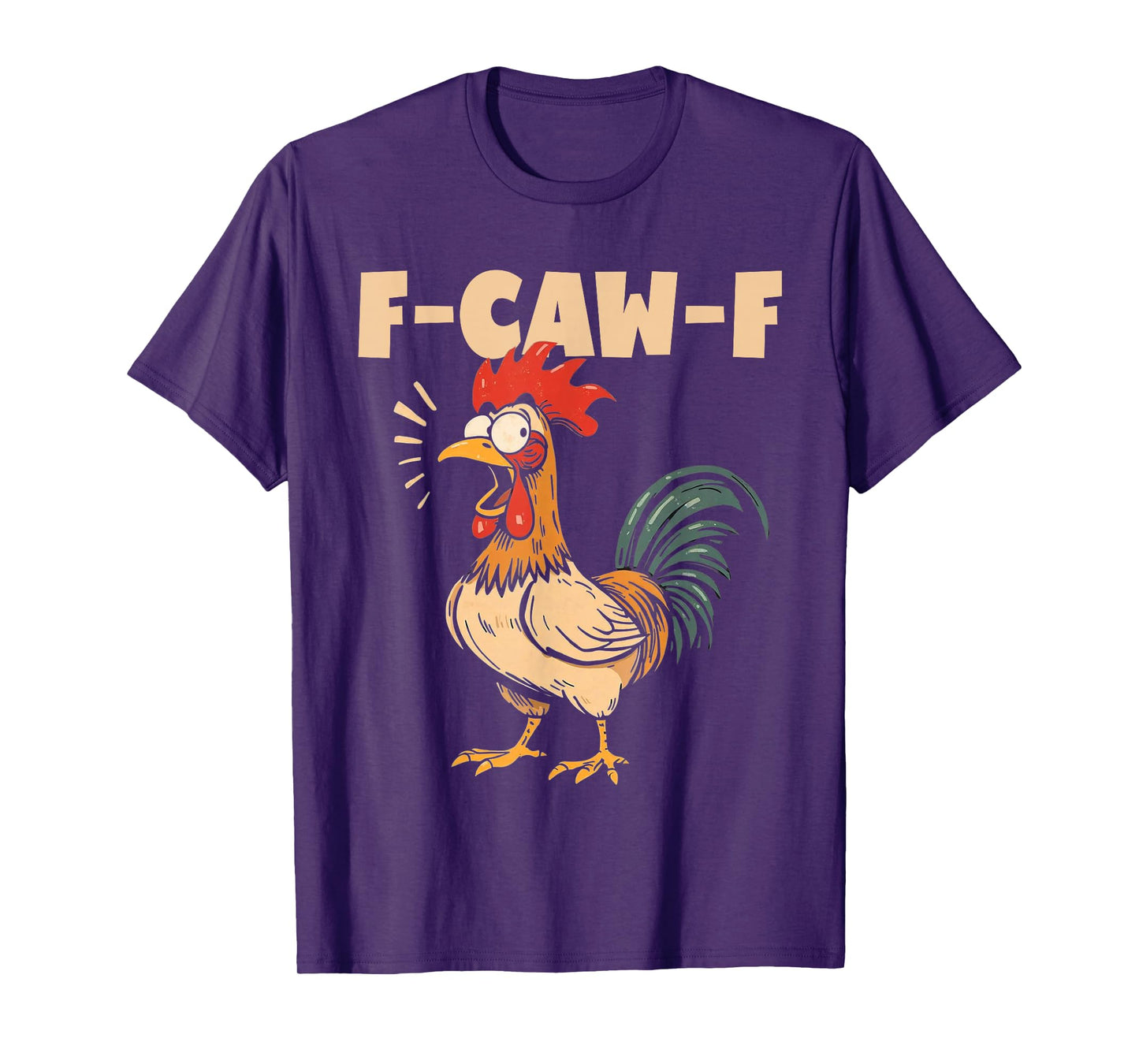 Rooster Meme Funny Chicken F-Caw-F Humor Quote FCAWF T-Shirt