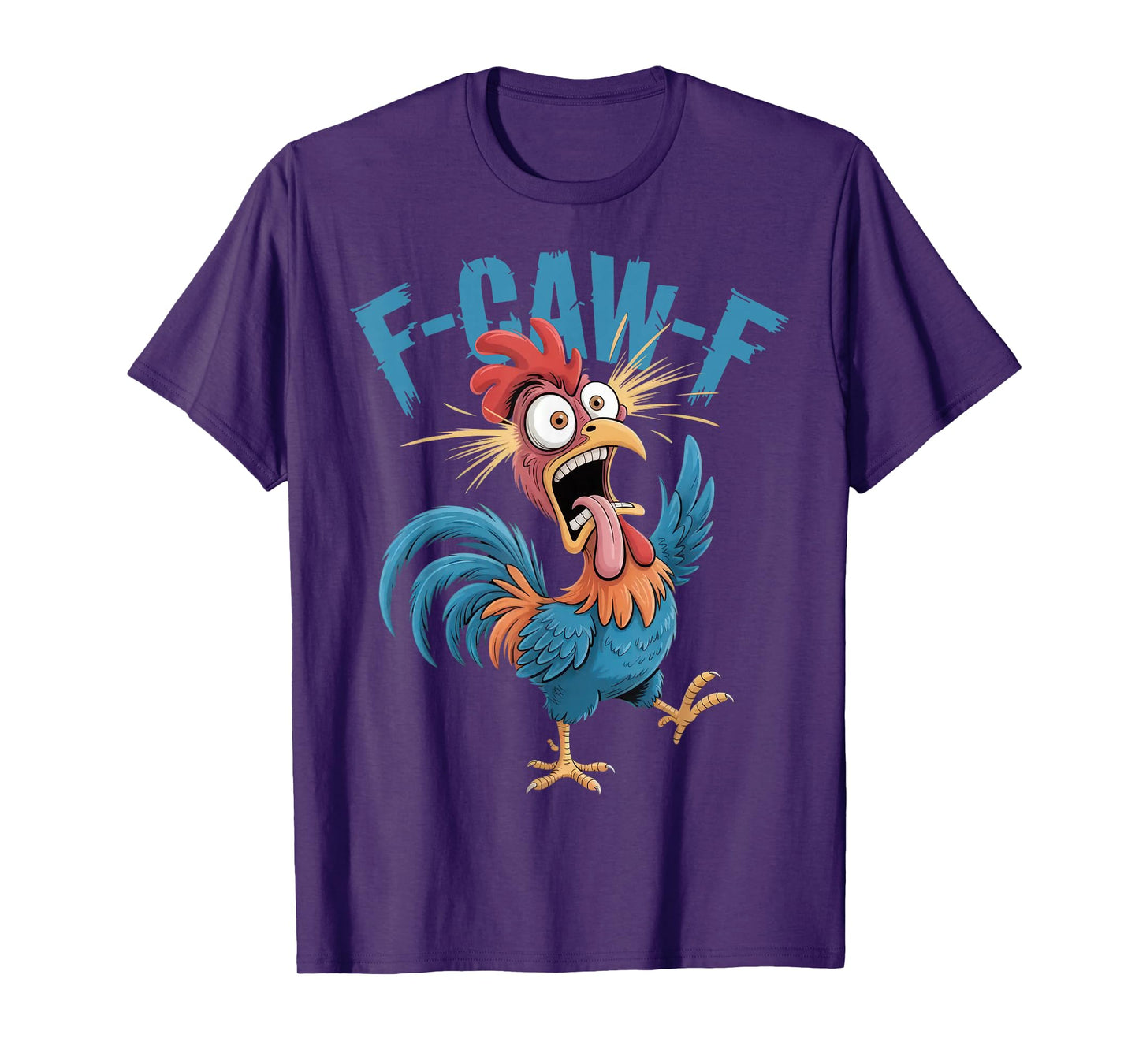 F-Caw-F Funny Chicken Humor F-Caw-F Quote Rooster Meme T-Shirt