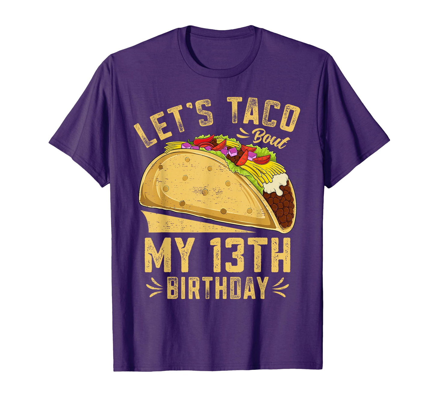 13 Year Old Funny Let's Taco Bout My 13th Birthday T-Shirt