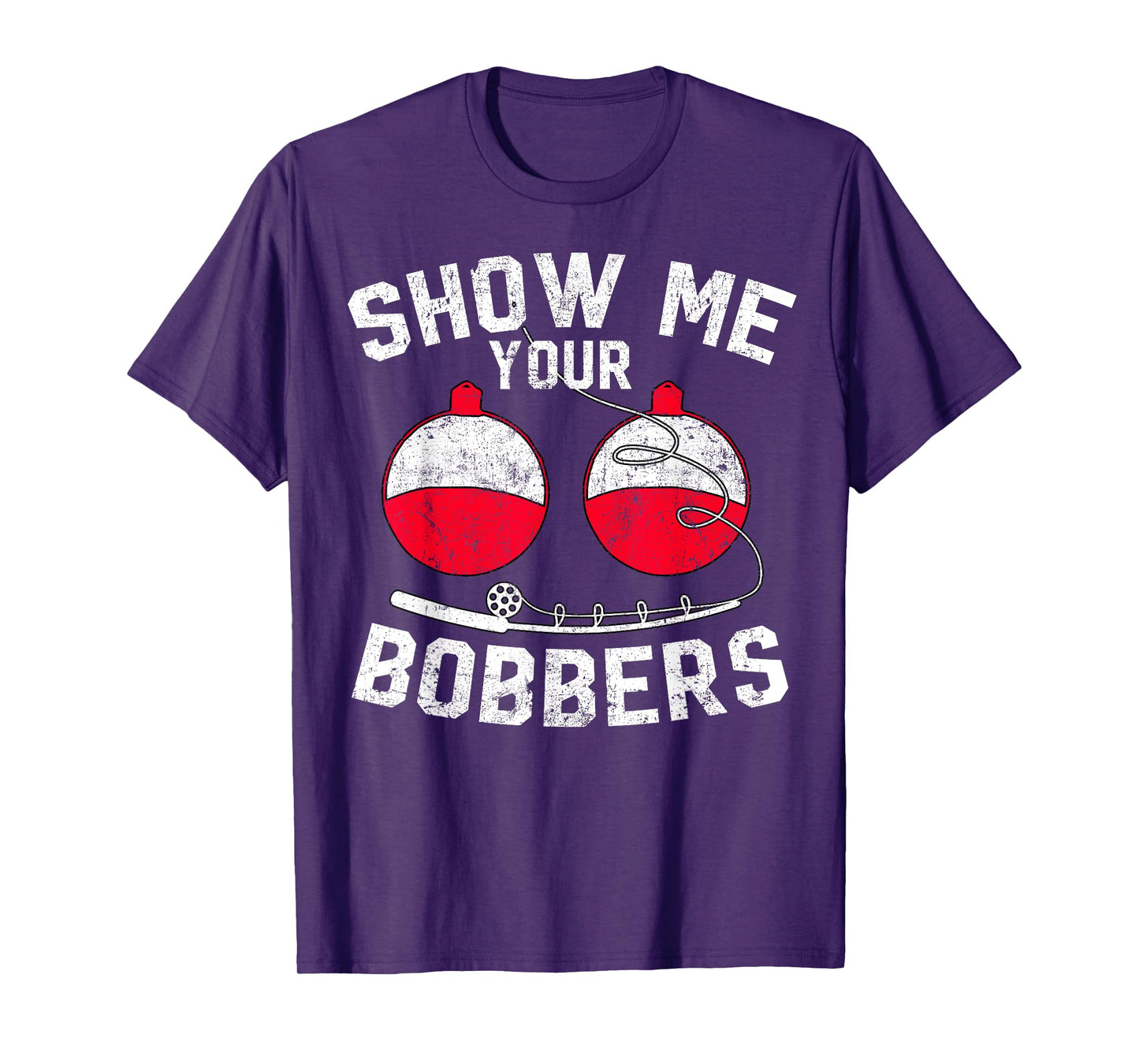 Fathers Day Funny Show Me Your Bobbers Cool Fishing T-Shirt