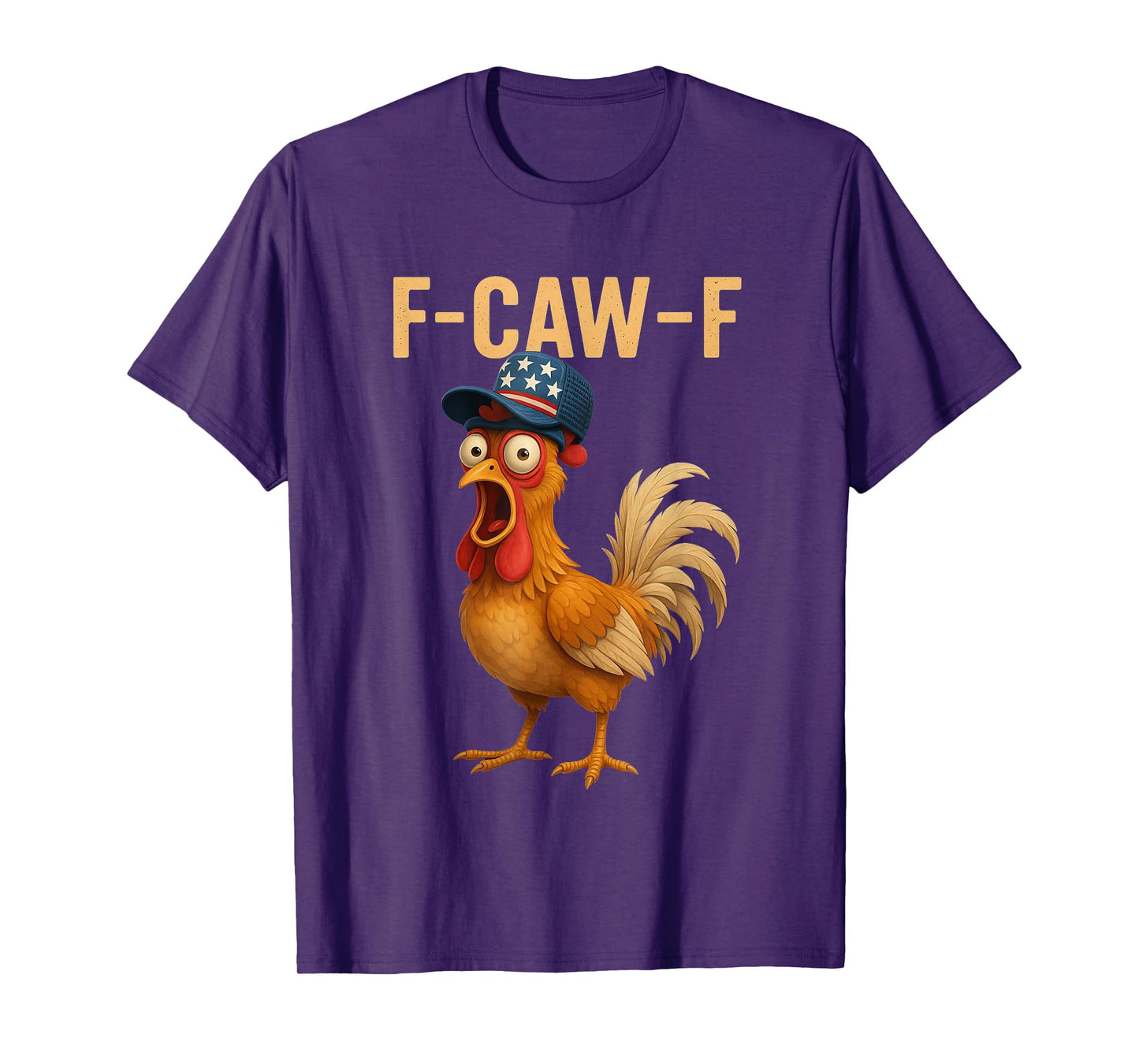 F-Caw-F Funny Chicken Humor Quote Rooster Meme Novelty T-Shirt