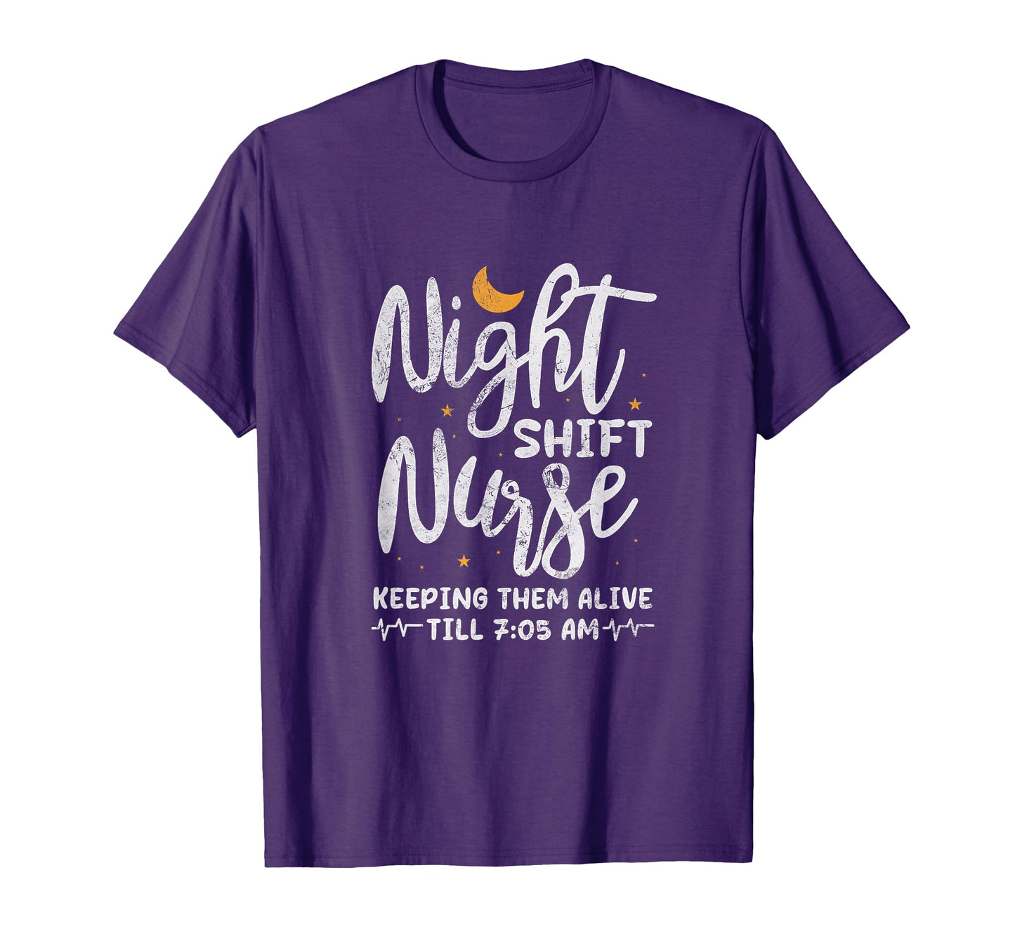 Night Shift Nurse Keeping Them Alive Till 7:05 AM Distressed T-Shirt