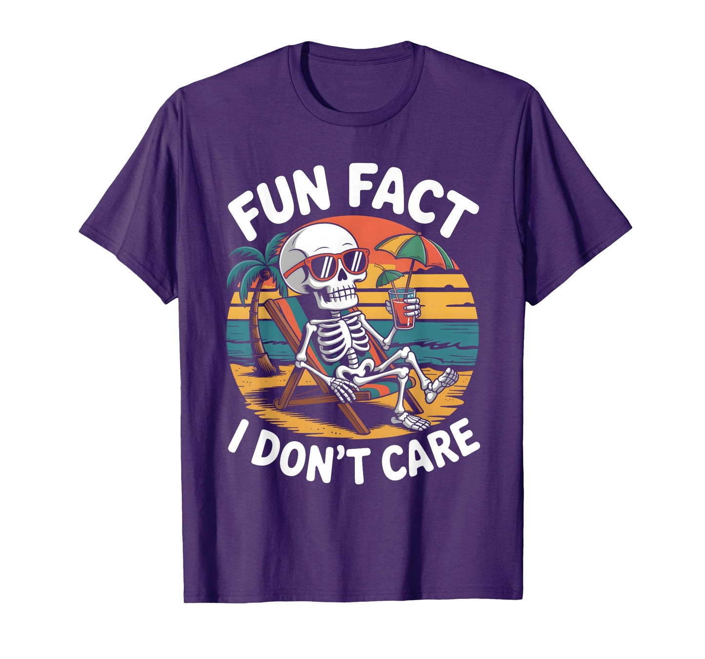 Fun Fact I Don’t Care Funny Saying Quote Skeleton Summer T-Shirt