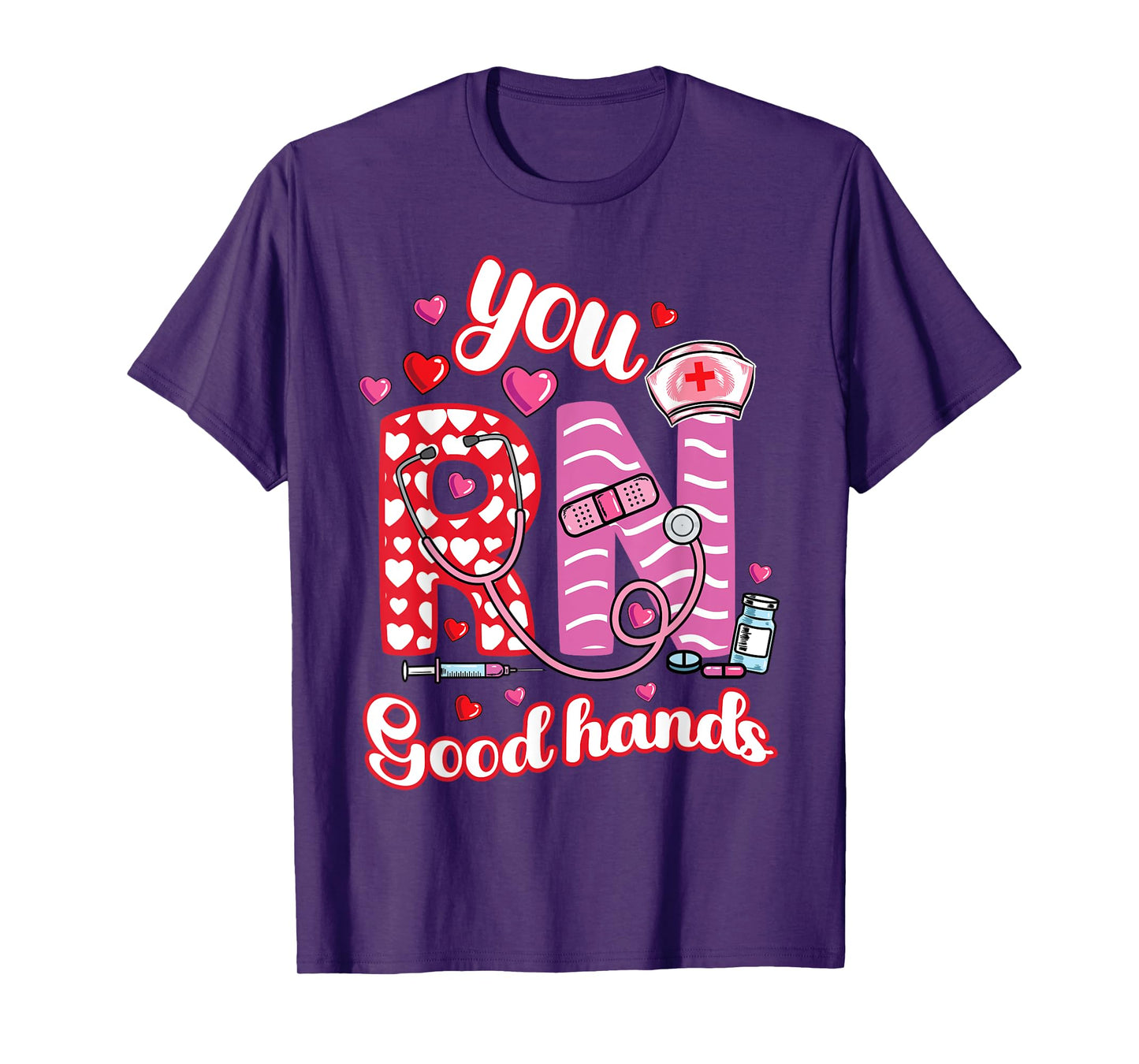 Funny Nurse You RN Good Hands Nursing Graduation Valentines T-Shirt