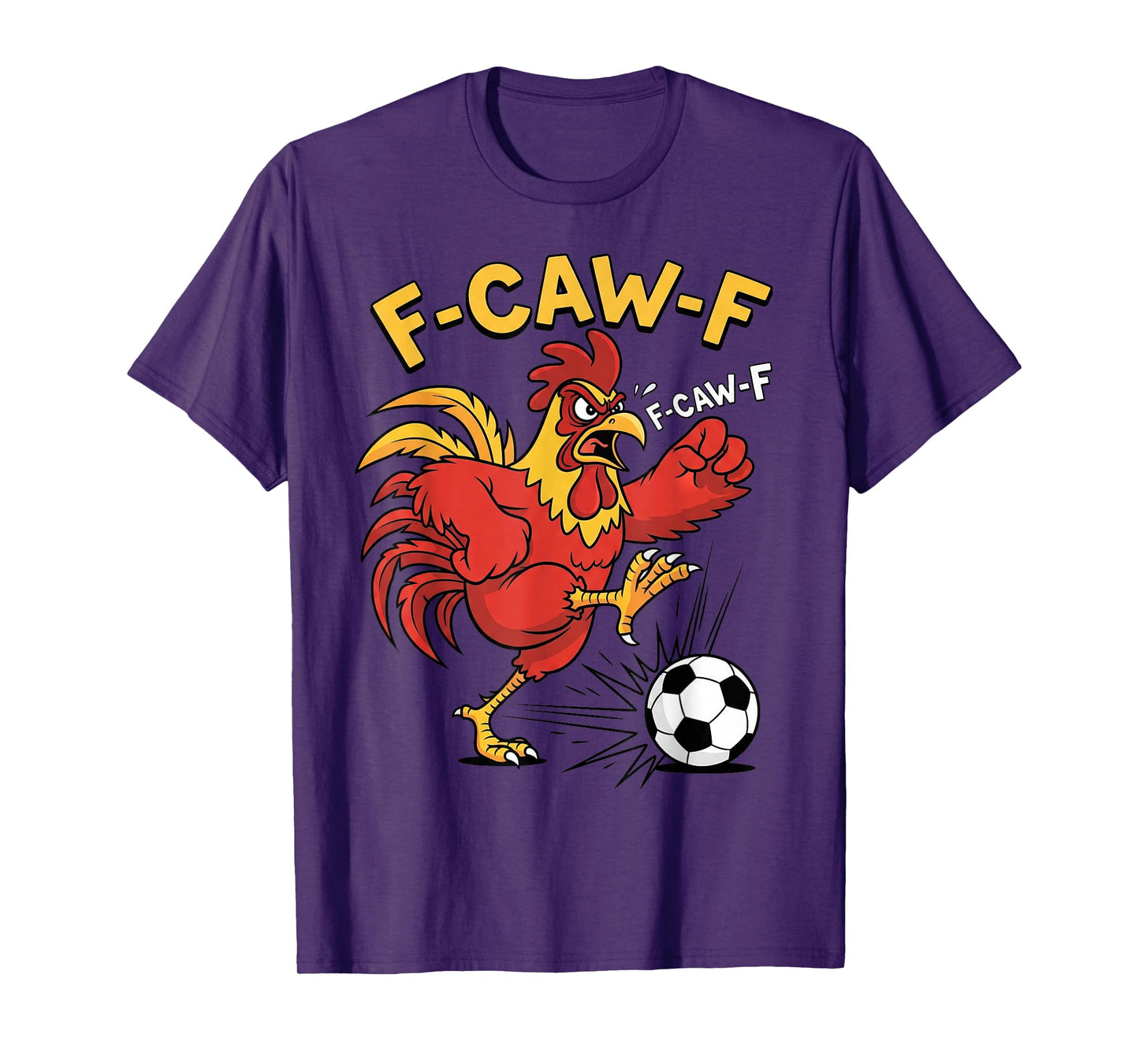 F-CAW-F Funny Rooster Soccer Meme Art Football mad Fans T-Shirt