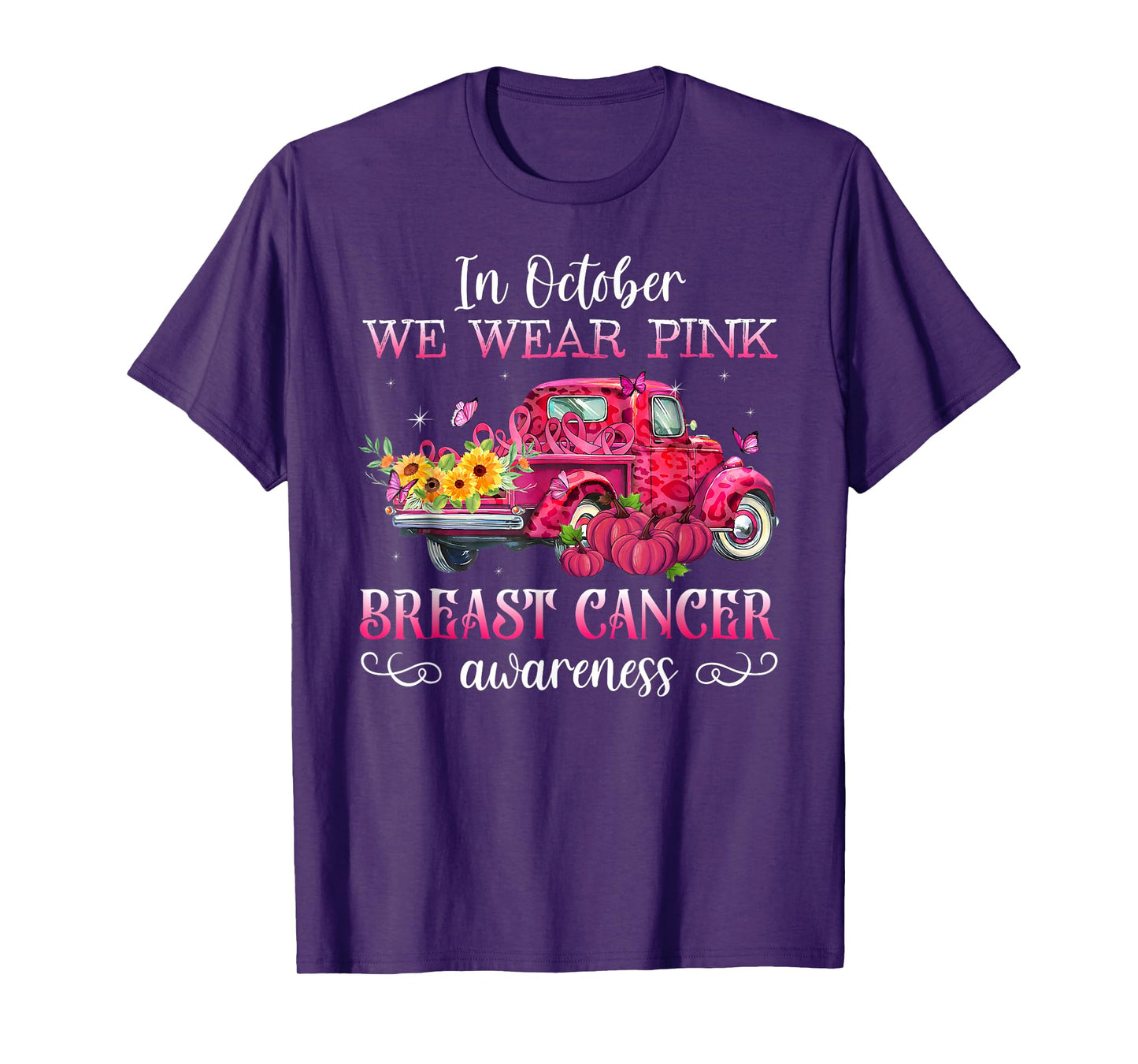 In October We Wear Pink Truck Breast Cancer Awareness Gifts T-Shirt