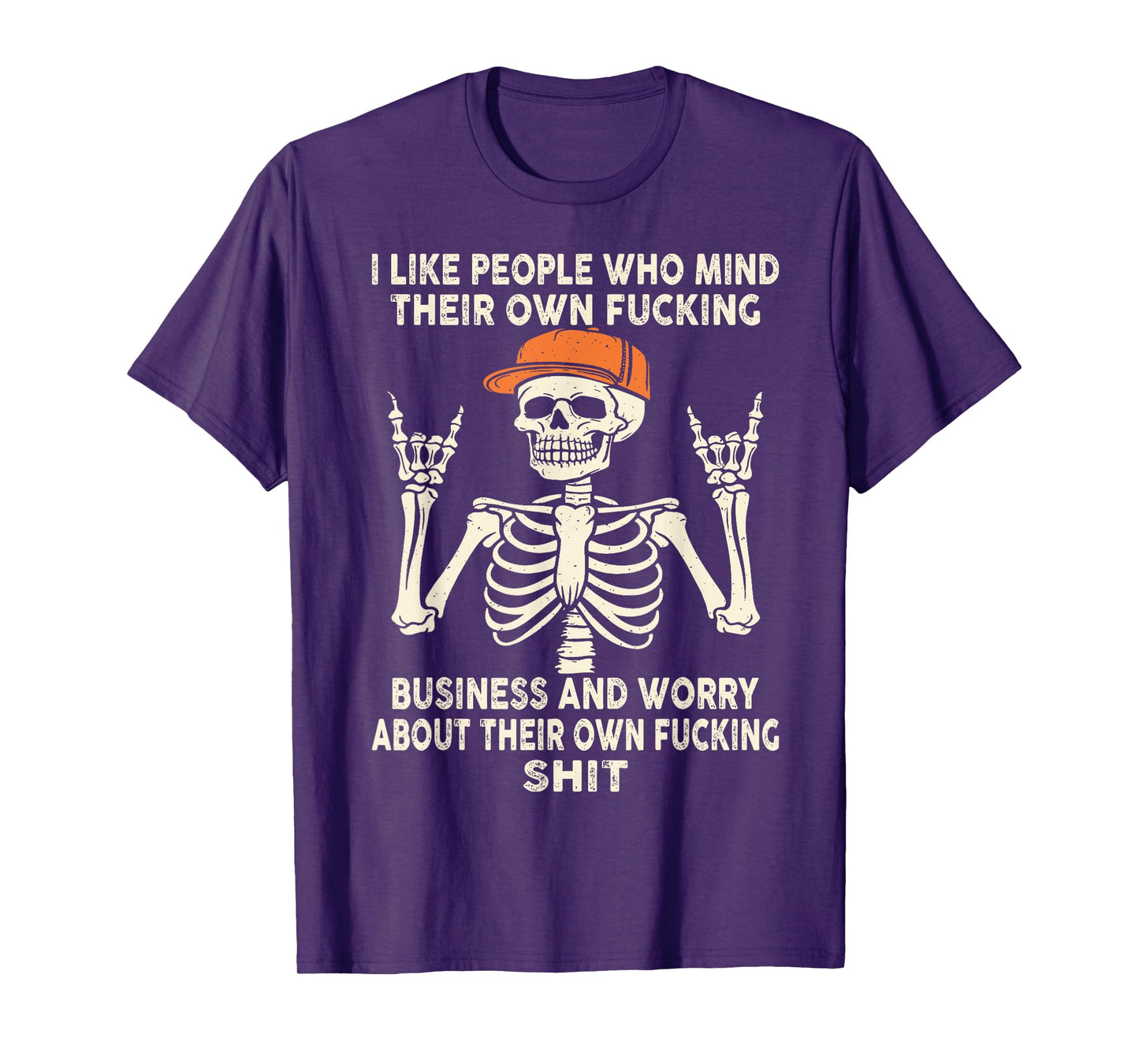 I Like People Who Mind Their Own Fcking Business Skeleton T-Shirt