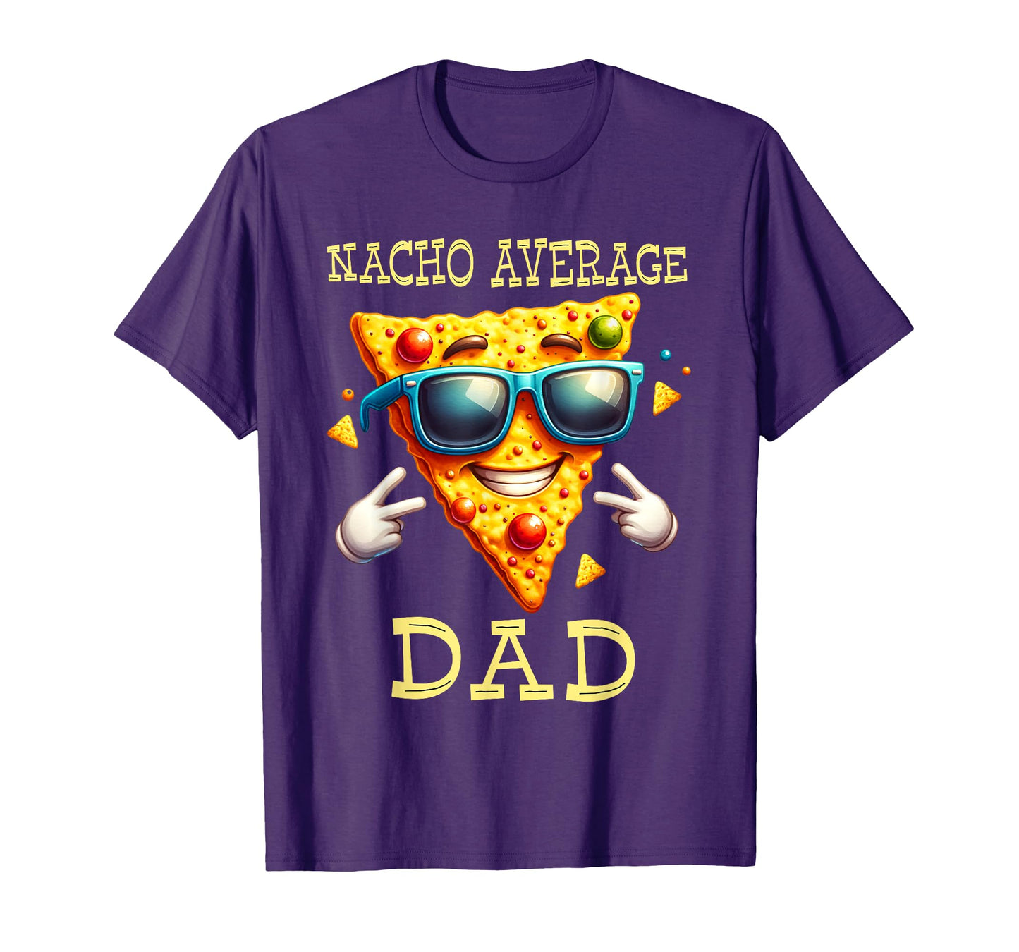 Funny Nacho Average Dad Father's Dad Humor Dad T-Shirt