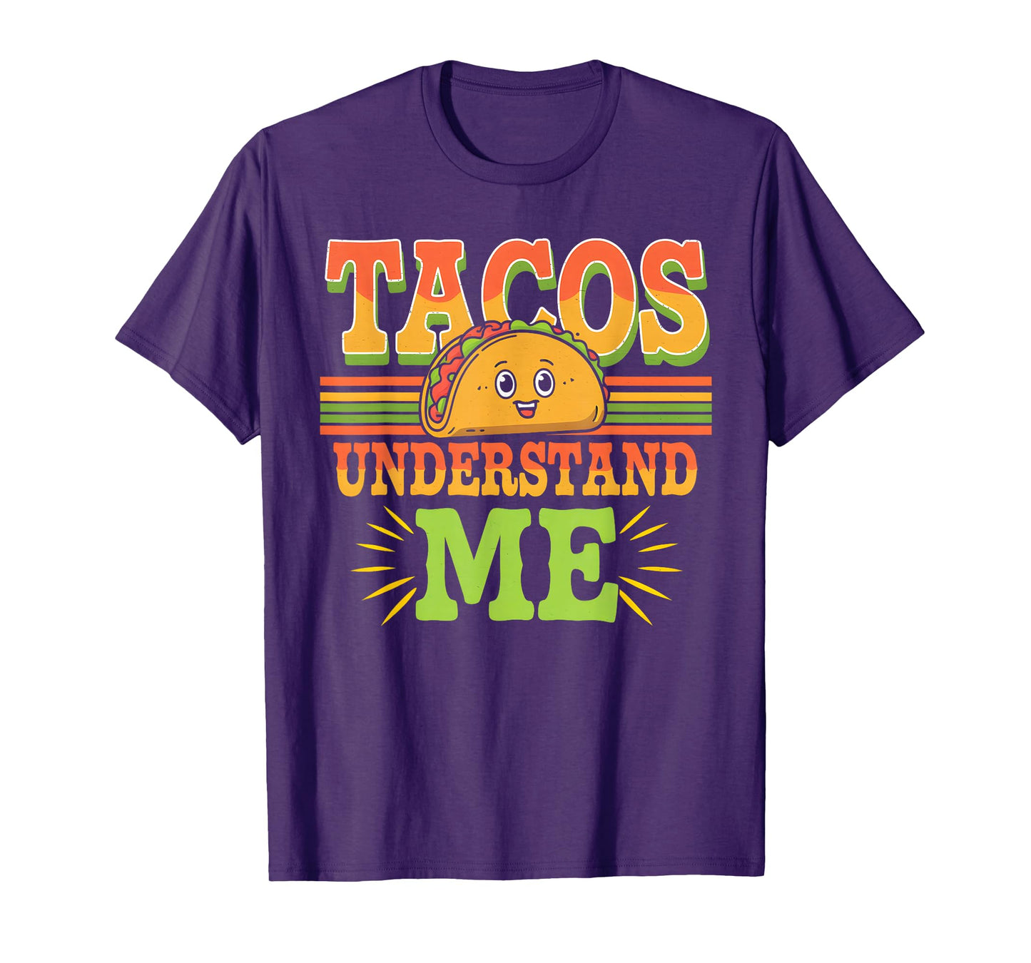 Tacos Understand Me Funny Taco Lover T-Shirt