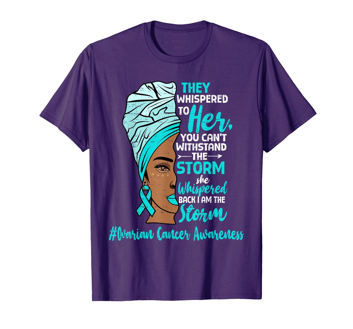 Motivational Ovarian Cancer Awareness Black Women Melanin T-Shirt