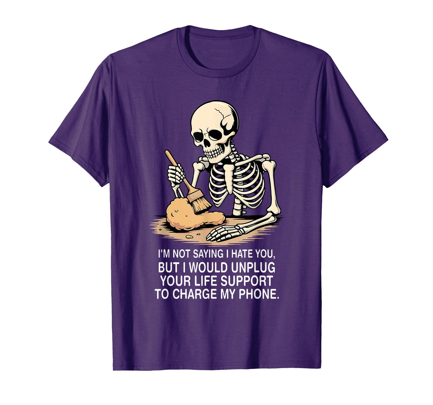 Skeleton I'm Not Saying I Hate You But I Would Unplug T-Shirt
