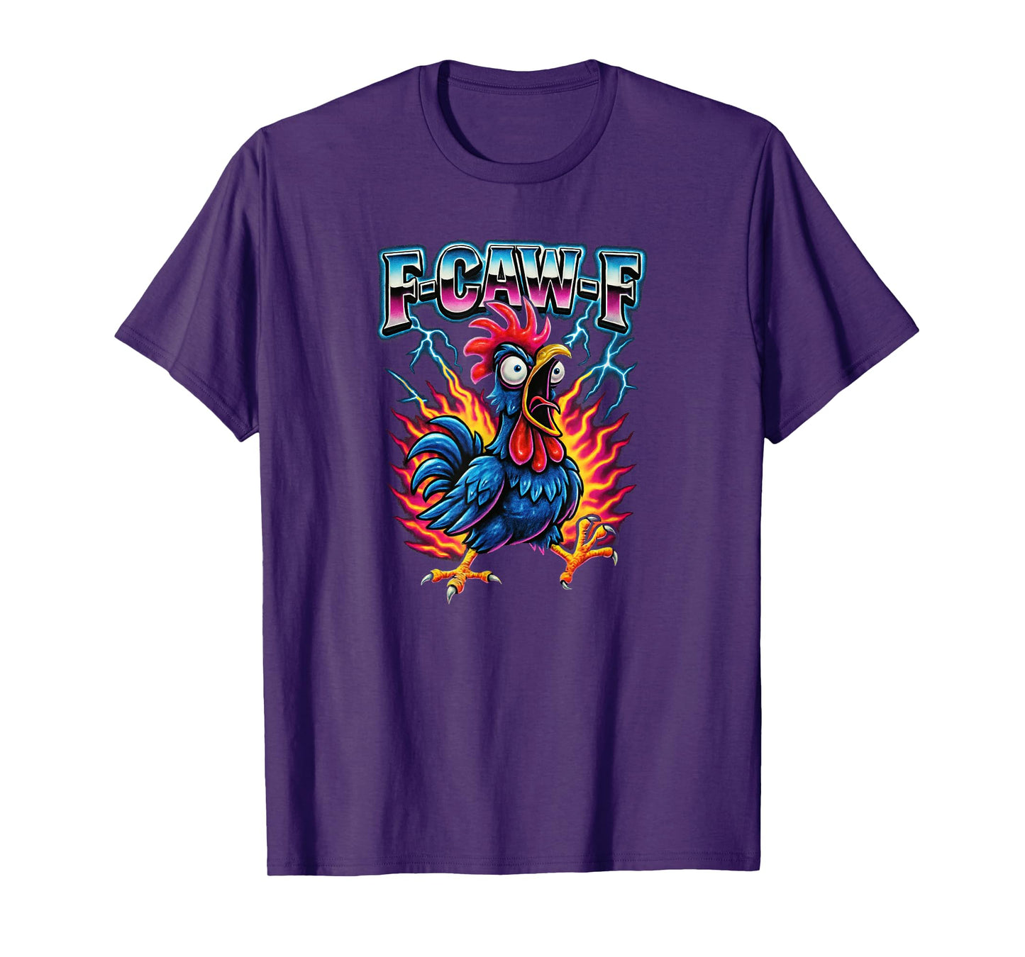 F Caw F Funny Chicken F-Caw-F Rooster F CAE F Men Women T-Shirt