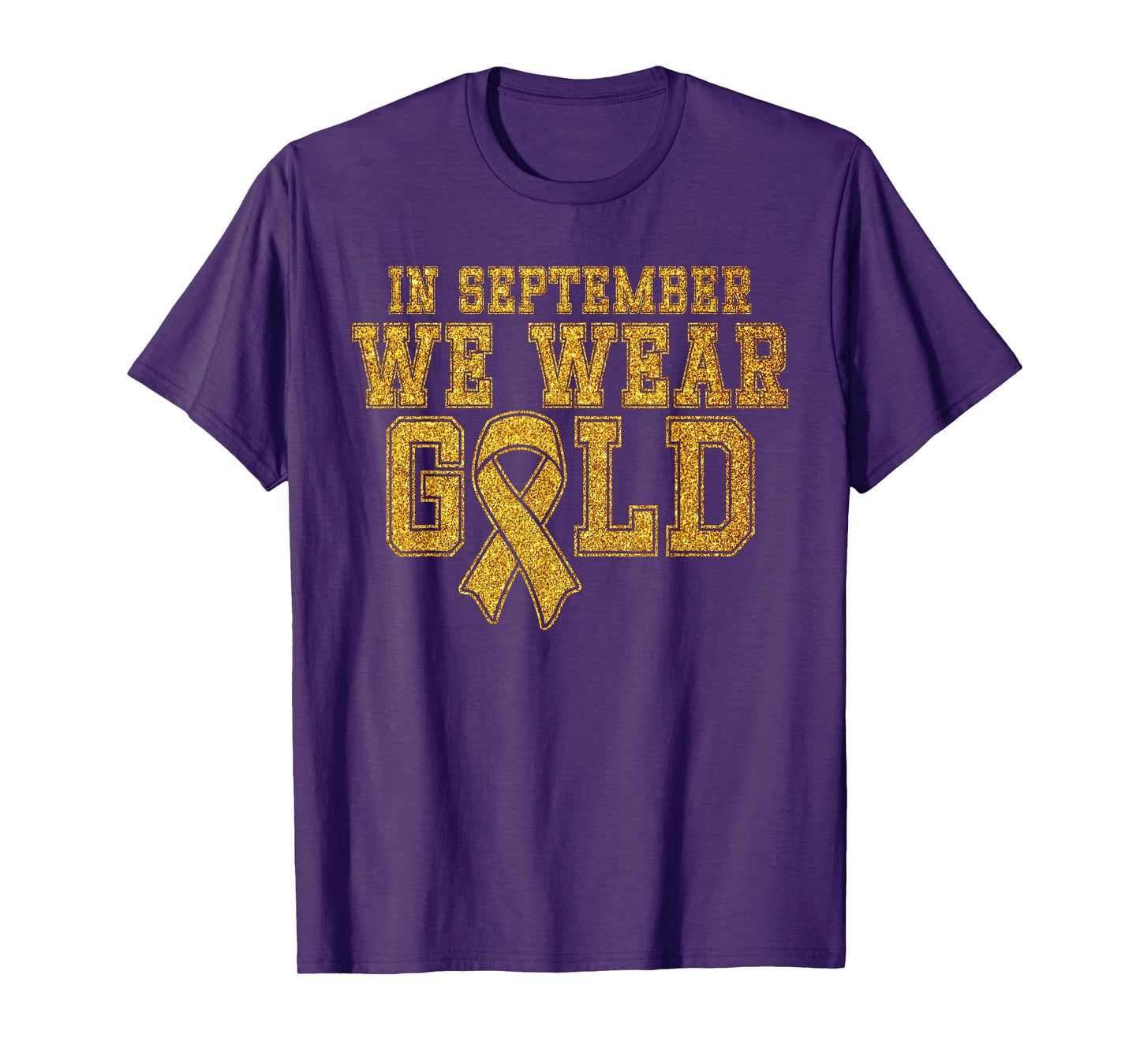 in September We Wear Gold Childhood Cancer Awareness T-Shirt