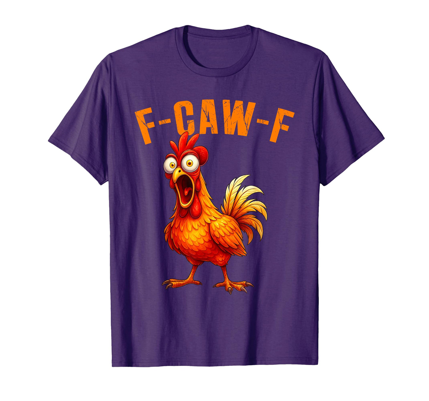 F-Caw-F Funny Chicken Humor F-Caw-F Quote Rooster Meme T-Shirt