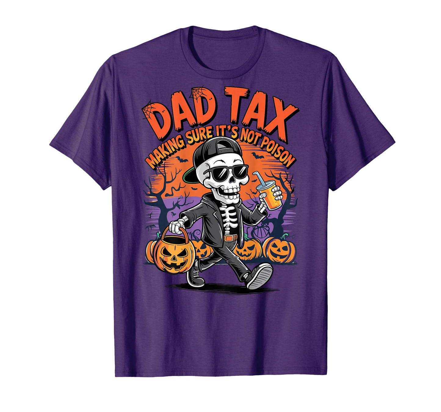 Dad Tax Skeleton Halloween Making Sure Not Poison Funny Dad T-Shirt