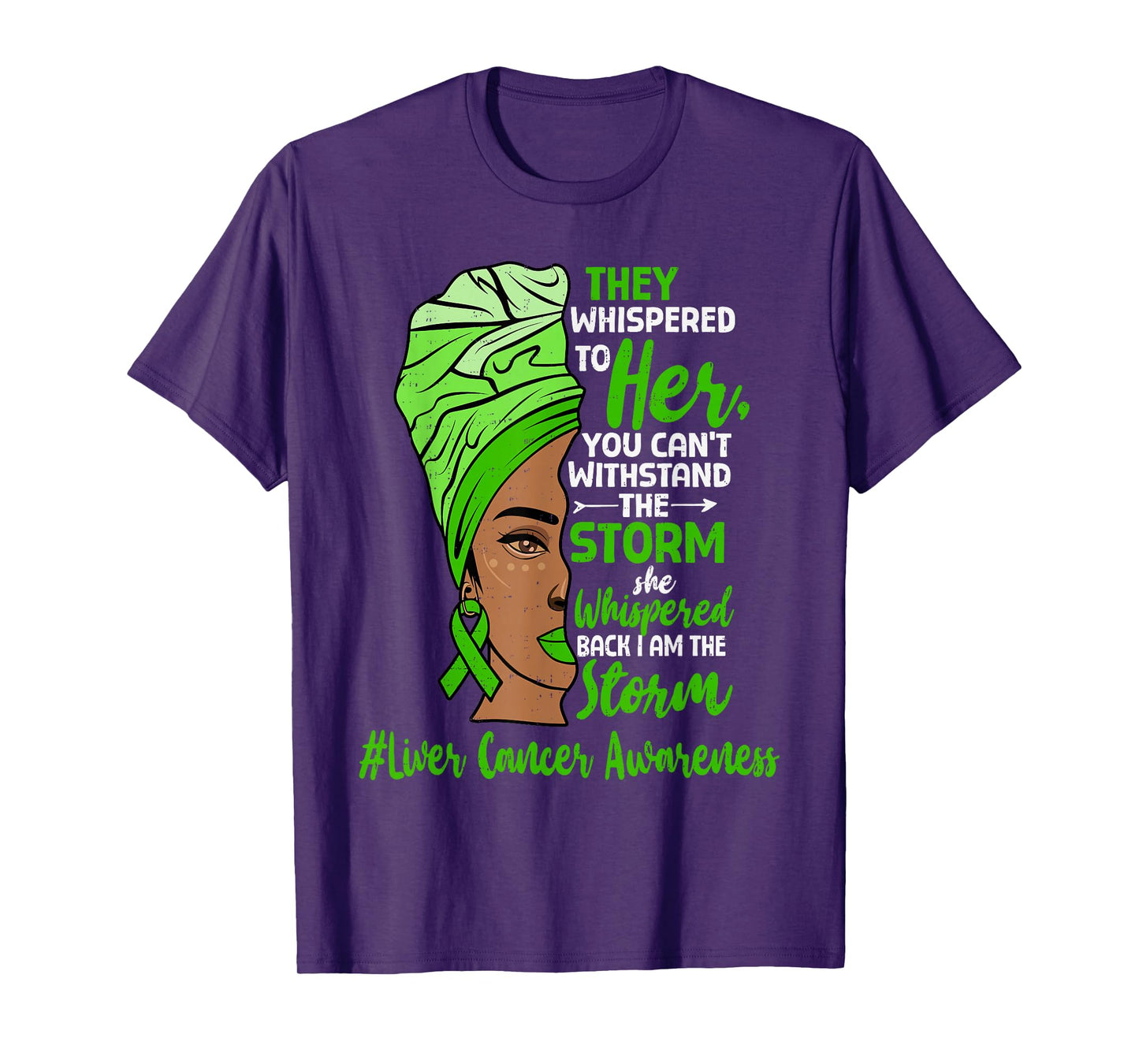 Motivational Liver Cancer Awareness Black Women Ribbon Green T-Shirt