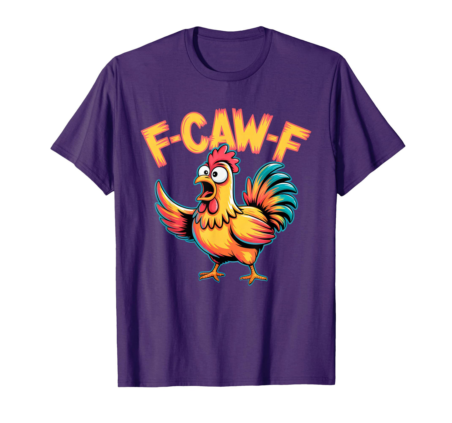 F-Caw-F Chicken Cute Funny FCAWF Rooster Graphic Farm T-Shirt