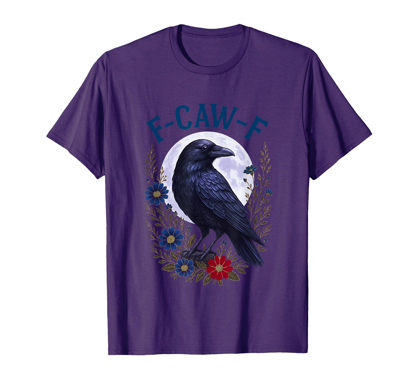 Funny F Caw F Raven Bird Graphic Sarcastic Humor Saying T-Shirt