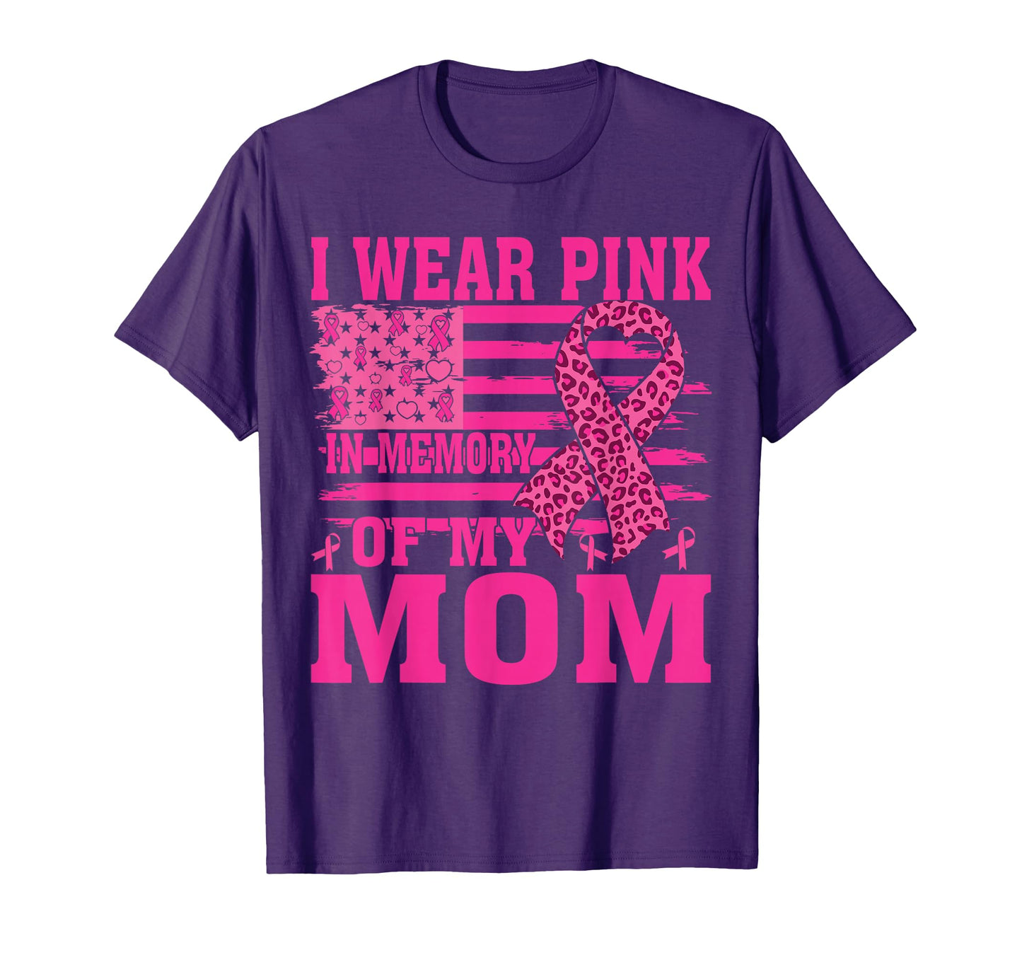 I Wear Pink In Memory Of My mom Breast Cancer Awareness T-Shirt