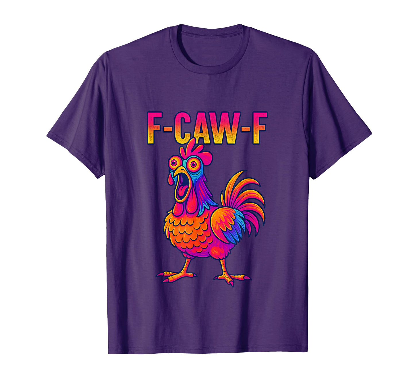 F CAW F Text with Rooster T-Shirt