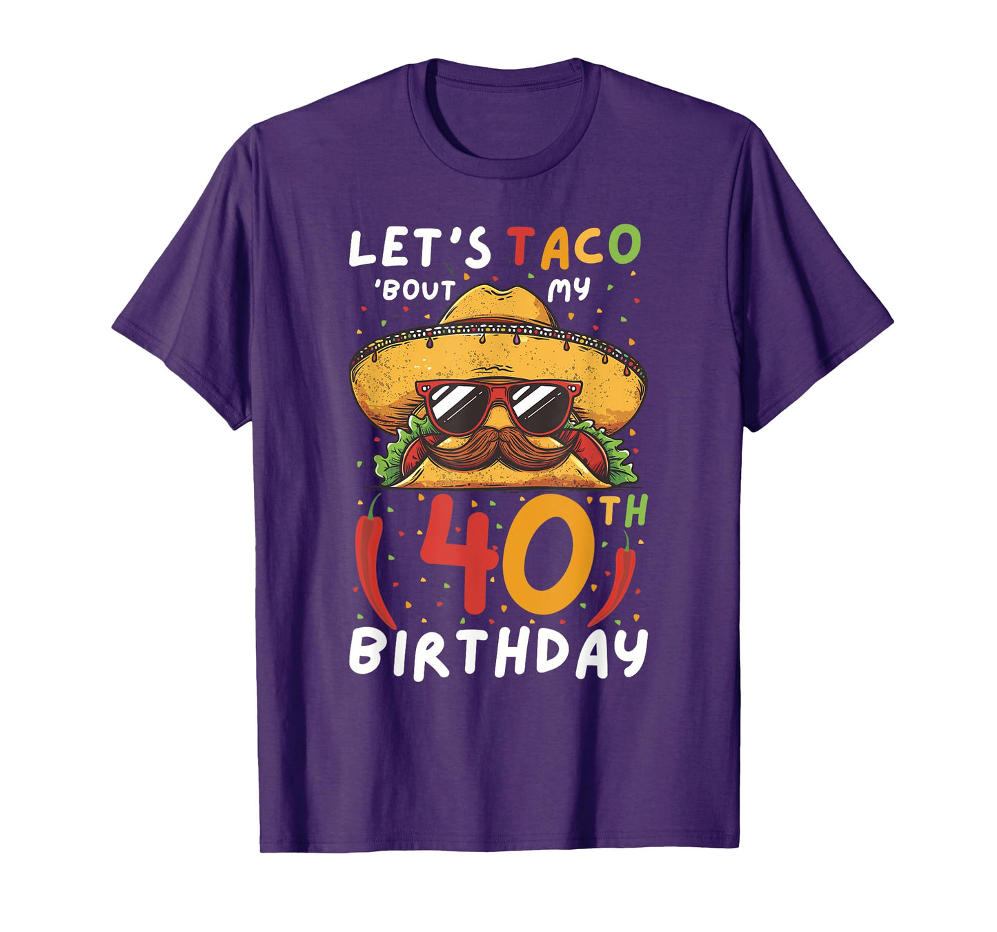 Cinco de mayo 40th birthday taco age 40 mexican birthday T-Shirt