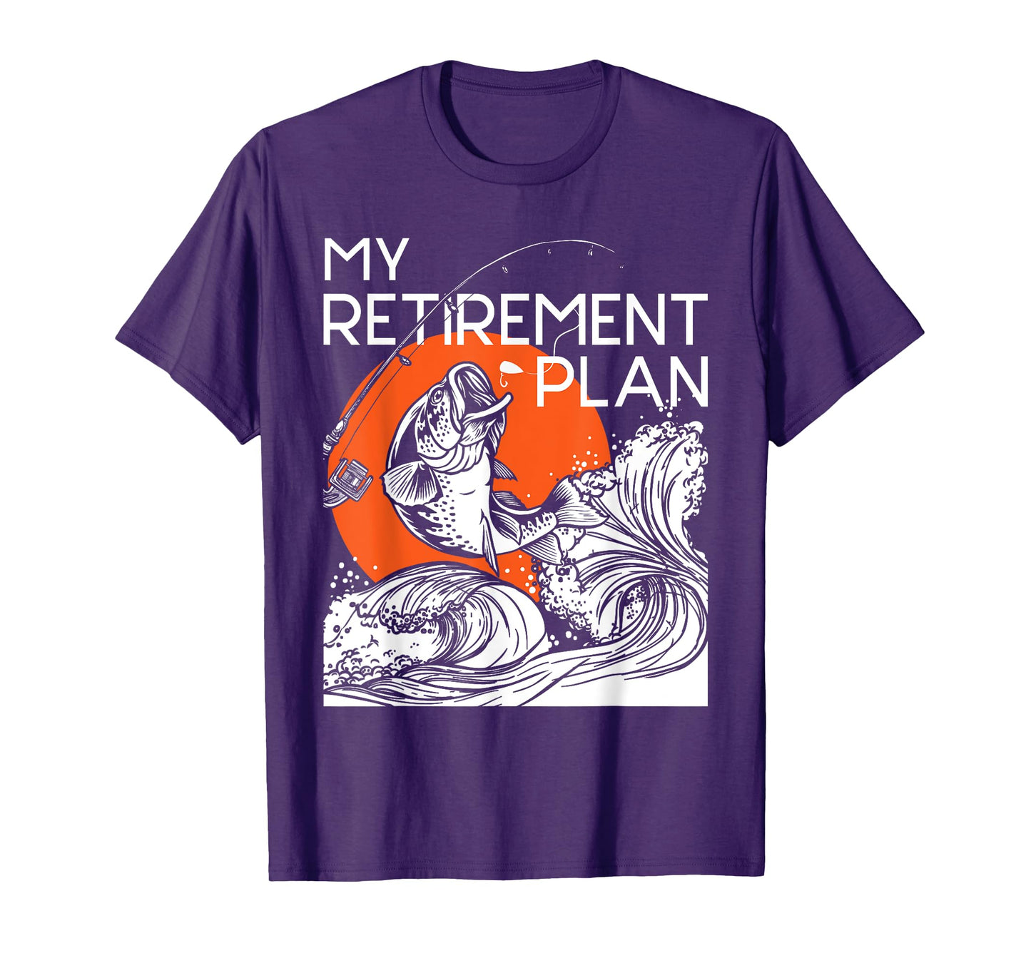 My Retirement Plan - Retired Retiree Pension Fishing Fisher T-Shirt