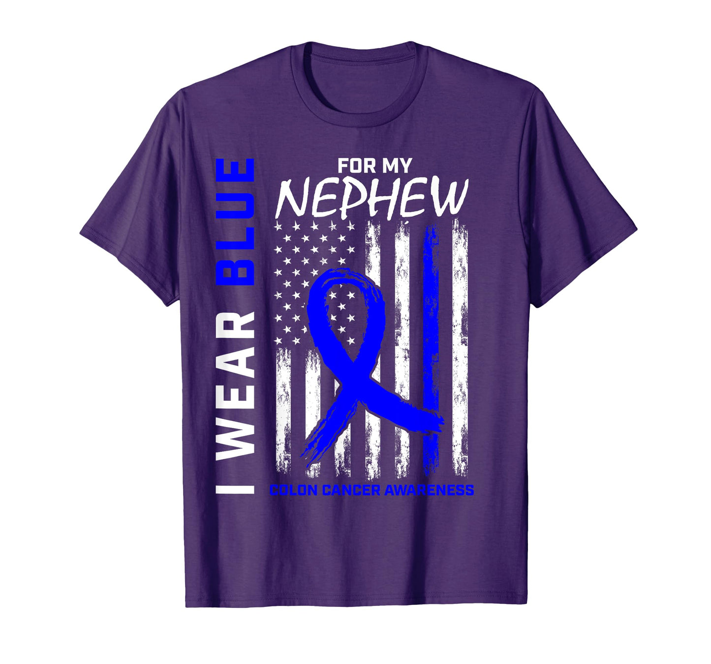 I Wear Blue For My Nephew Colon Cancer Awareness Flag T-Shirt