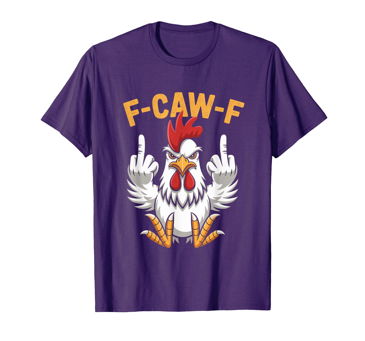 Funny F-Caw-F Chicken Roosters Meme Chicken Lover FCAWF T-Shirt