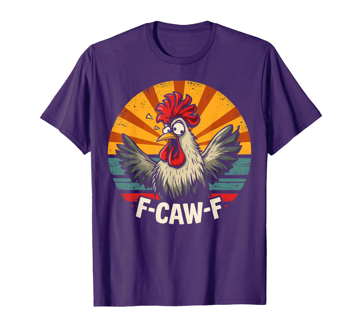 F-Caw-F Funny Rooster Retro Chicken Cartoon Humor FCAWF T-Shirt