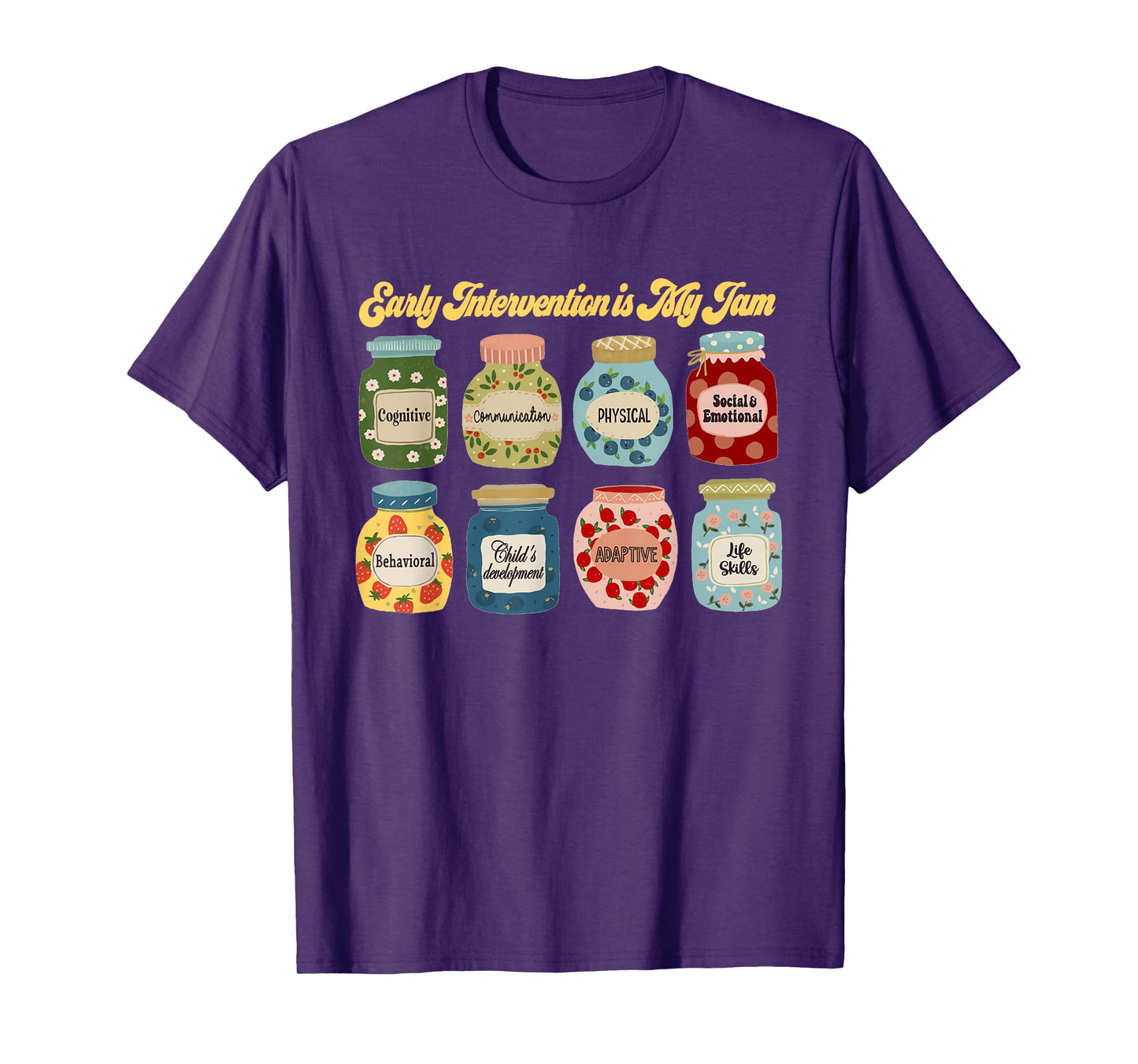 Early Intervention Is My Jam Early Intervention Teacher T-Shirt