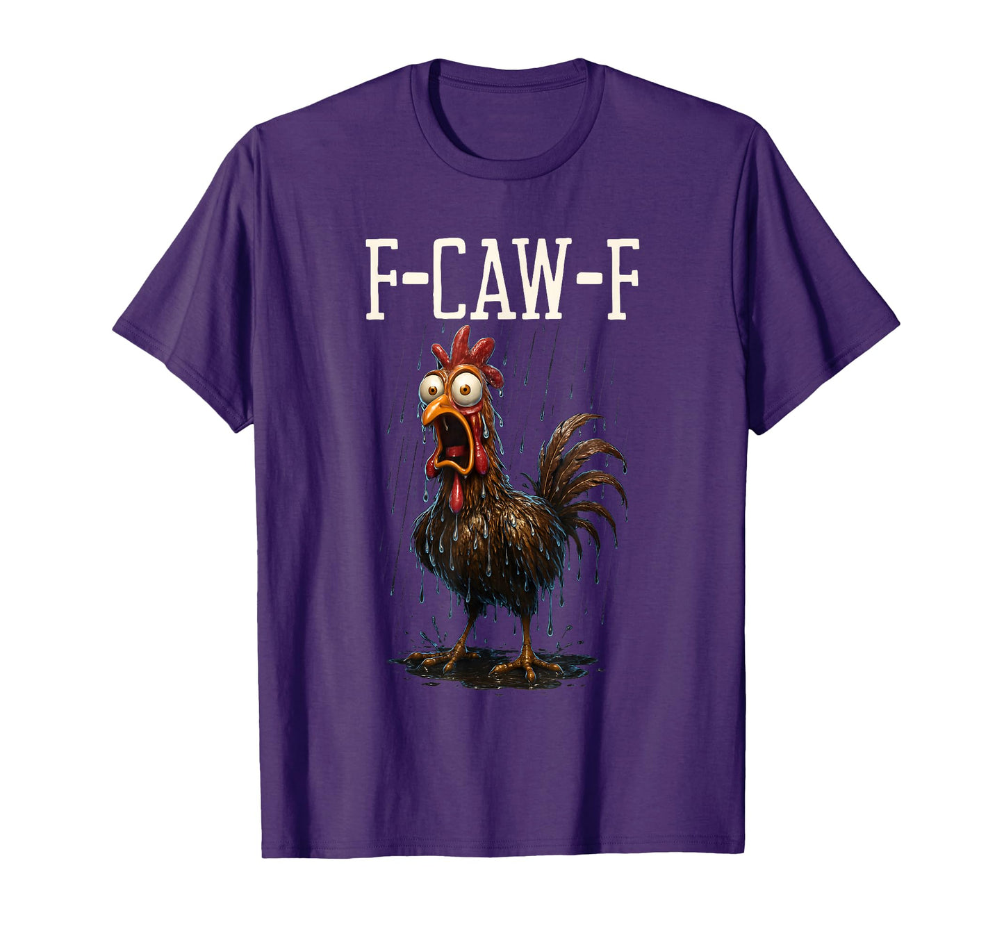 F-Caw-F Funny Chicken Meme F Caw F Quote Adult Humor T-Shirt