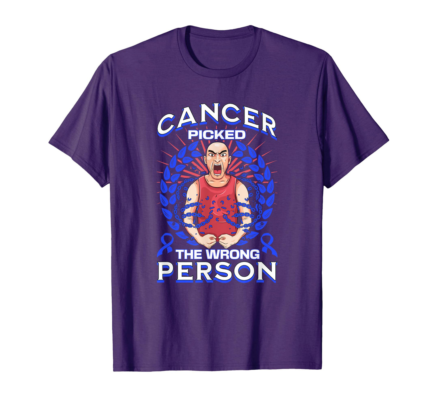 Colon Cancer Picked The Wrong Person T-Shirt