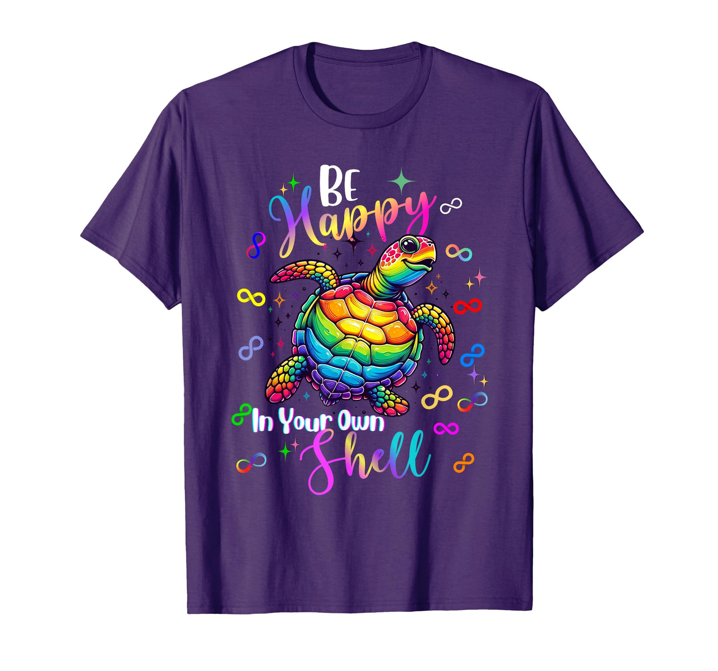 Rainbow Turtle Be Happy In Your Own Shell Autism Awareness T-Shirt