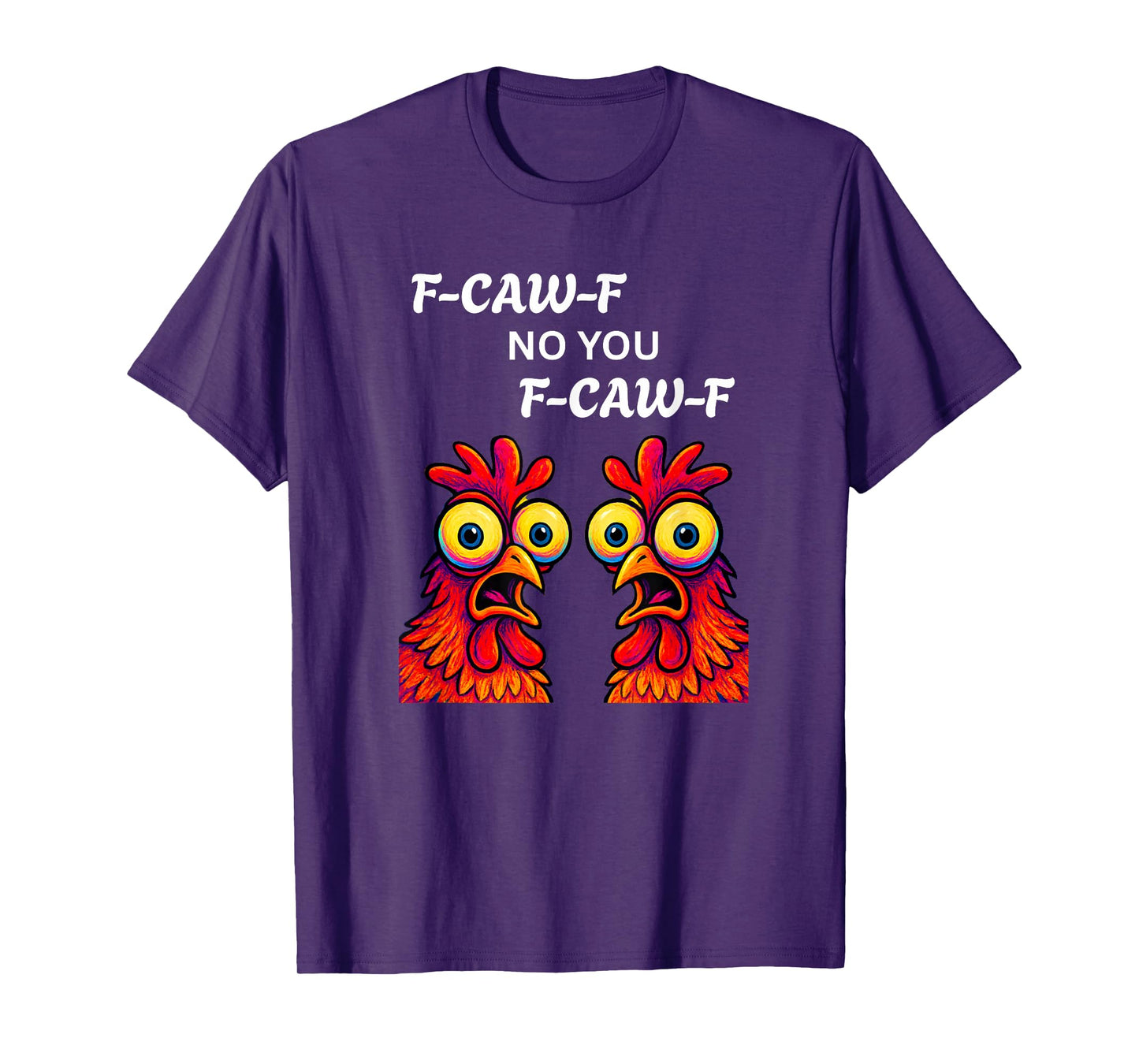 Chicken Lover Funny F-CAW-F Fun Gift T-Shirt