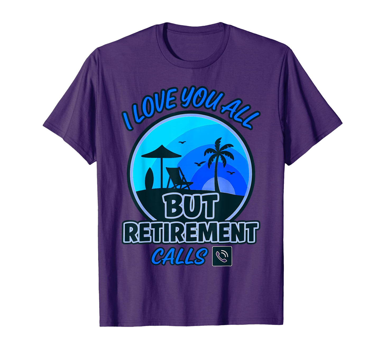 Funny Teacher Retirement - I Love You All But I'm Retired T-Shirt