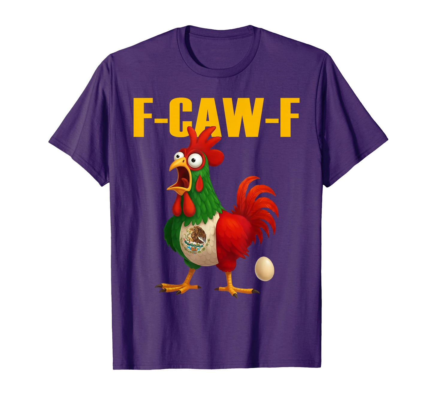 Funny F-Caw-F Chicken Mexico Flag FCAWF American Chicken T-Shirt