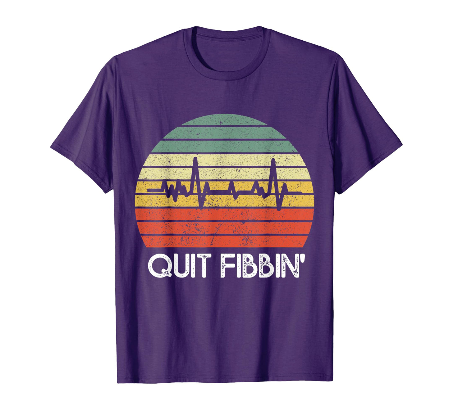 Quit Fibbin shirt Vintage Atrial Fibrillation Funny medical T-Shirt