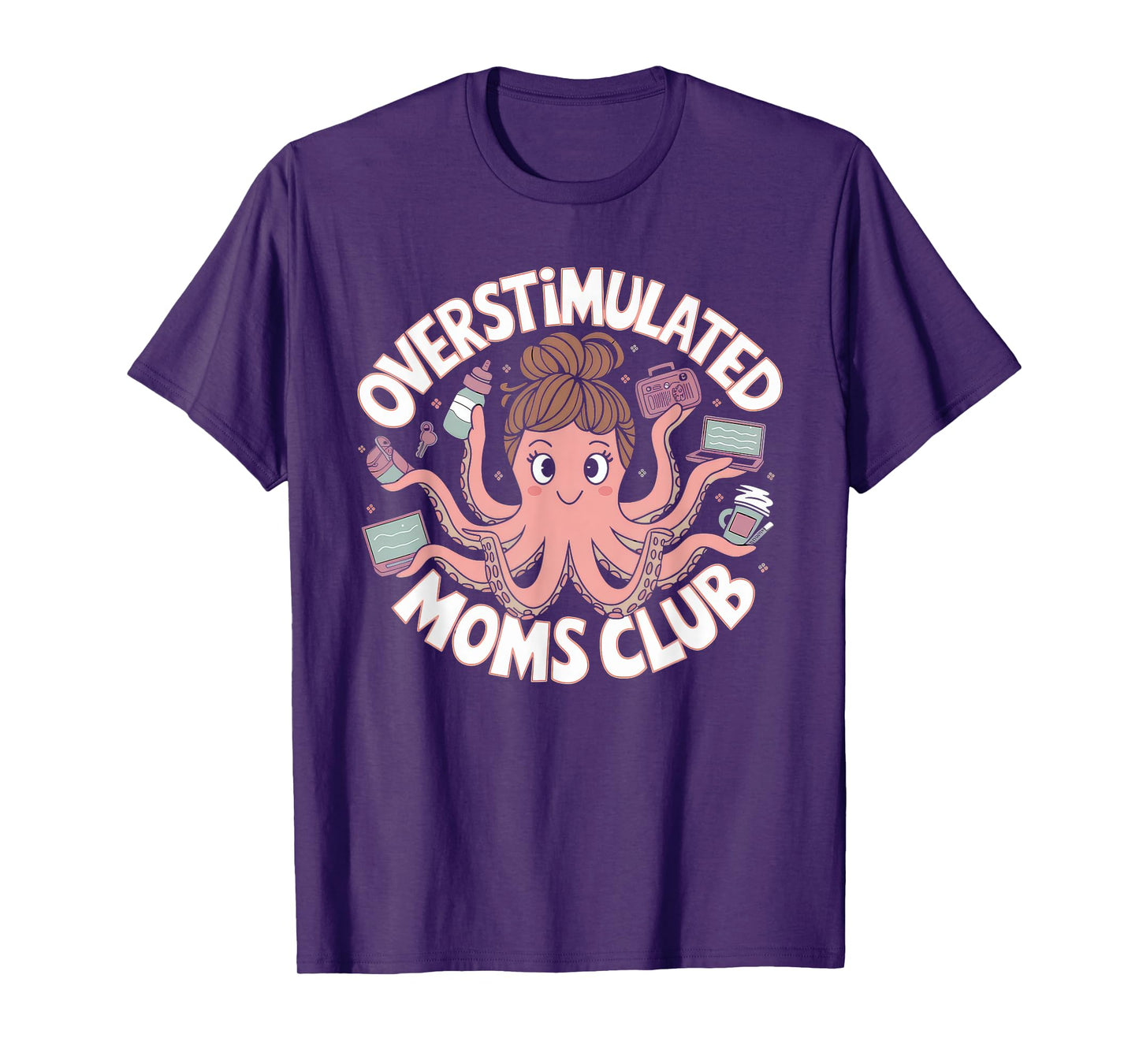 Overstimulated Moms Club Tshirt Mom Depression Mental Health T-Shirt