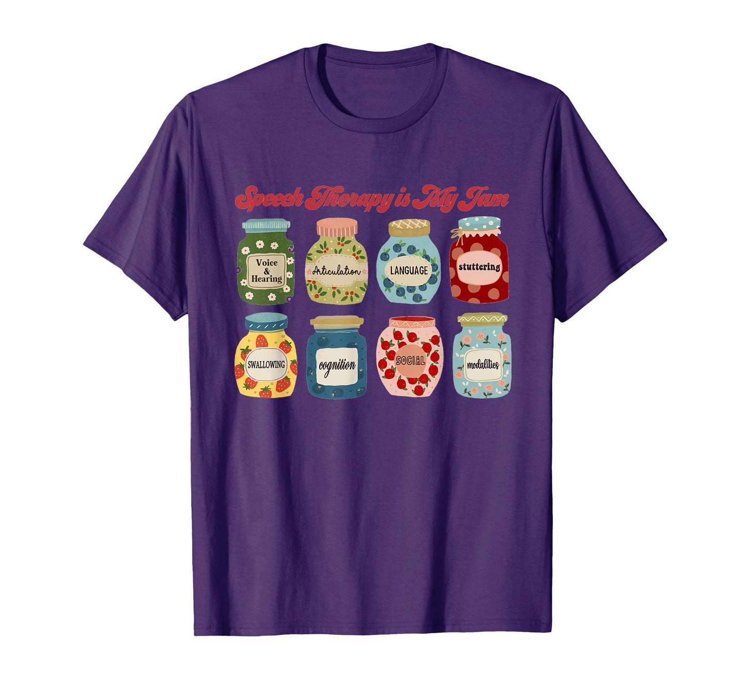 Speech Therapy Is My Jam SLP Speech Language Pathologist T-Shirt