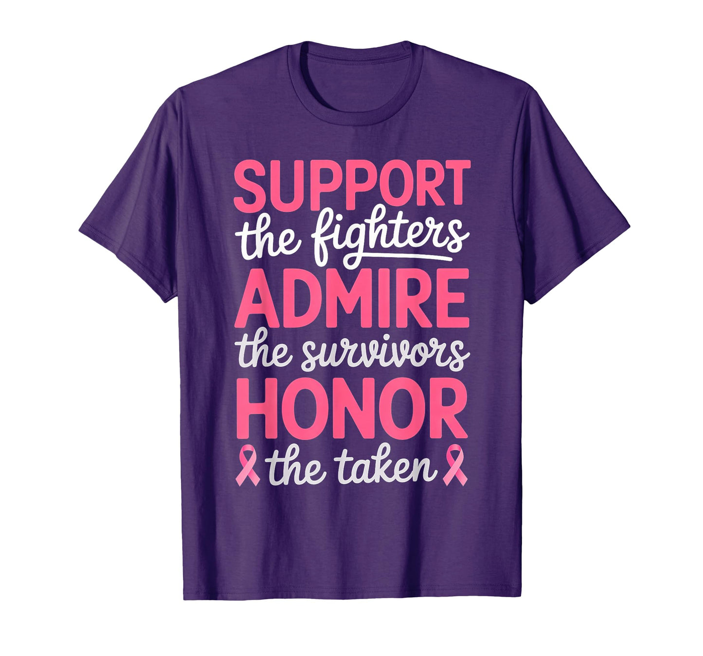 Breast Cancer Support Admire Honor Breast Cancer Awareness T-Shirt