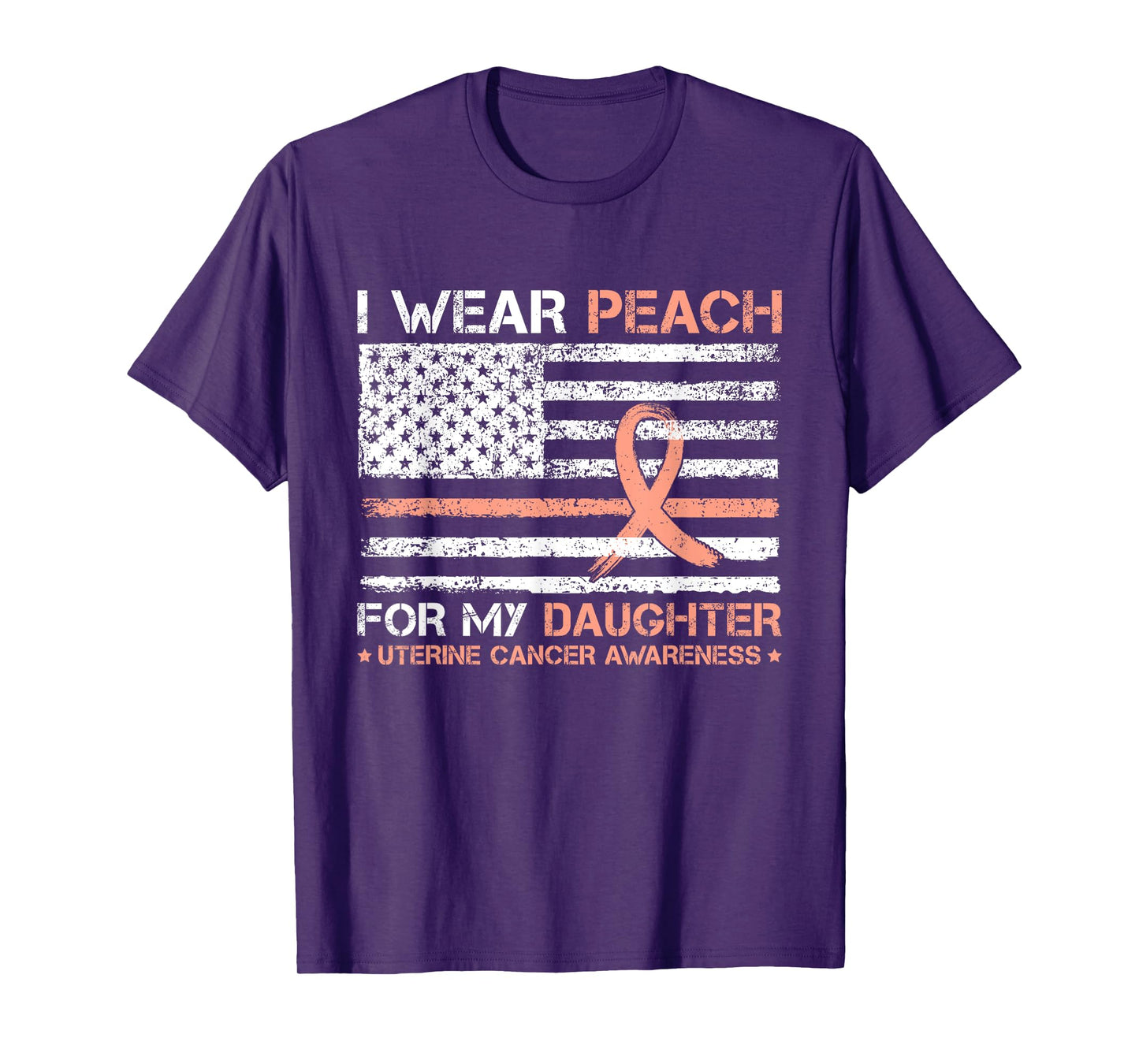 I Wear Peach For My Daughter Uterine Cancer Awareness T-Shirt