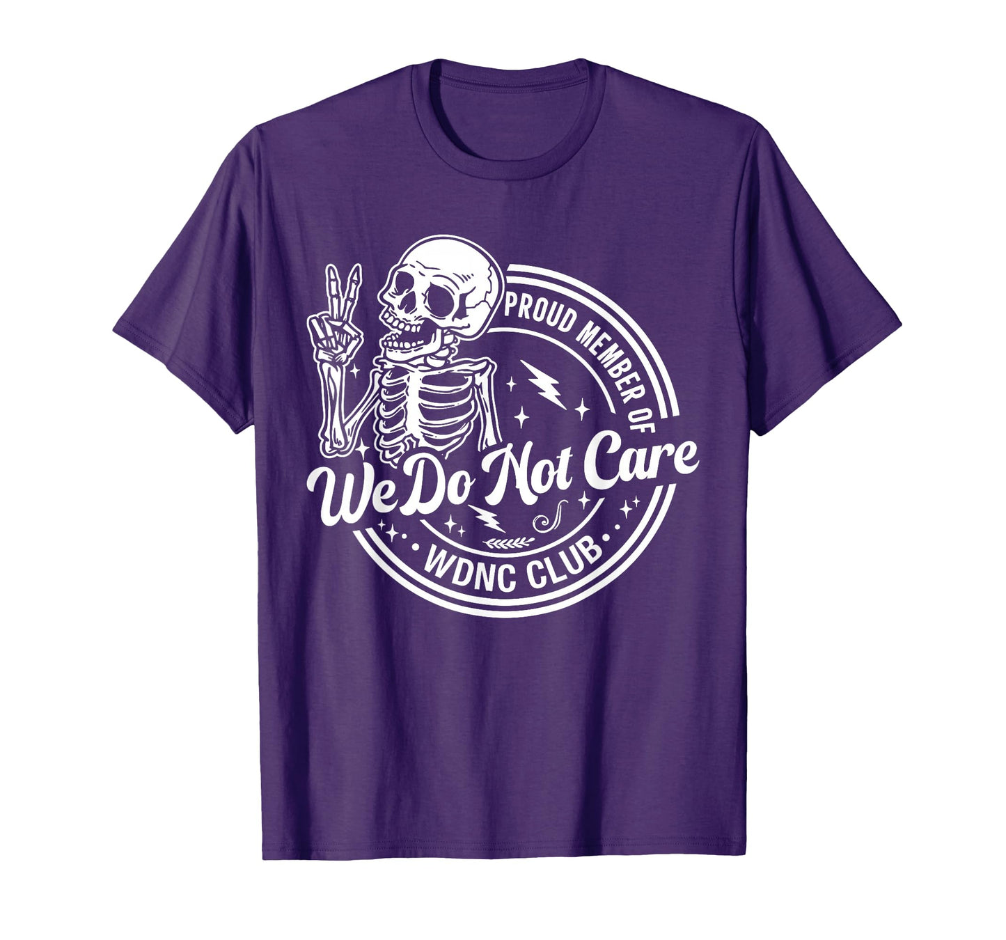 We Do Not Care Club Vintage Skeleton Sarcastic Saying Quote T-Shirt